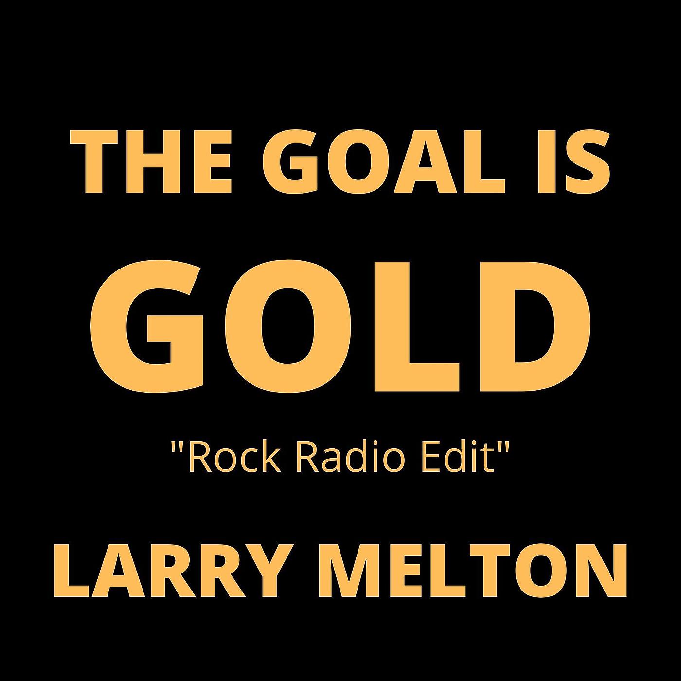 Постер альбома The Goal Is Gold (Rock Radio Edit)