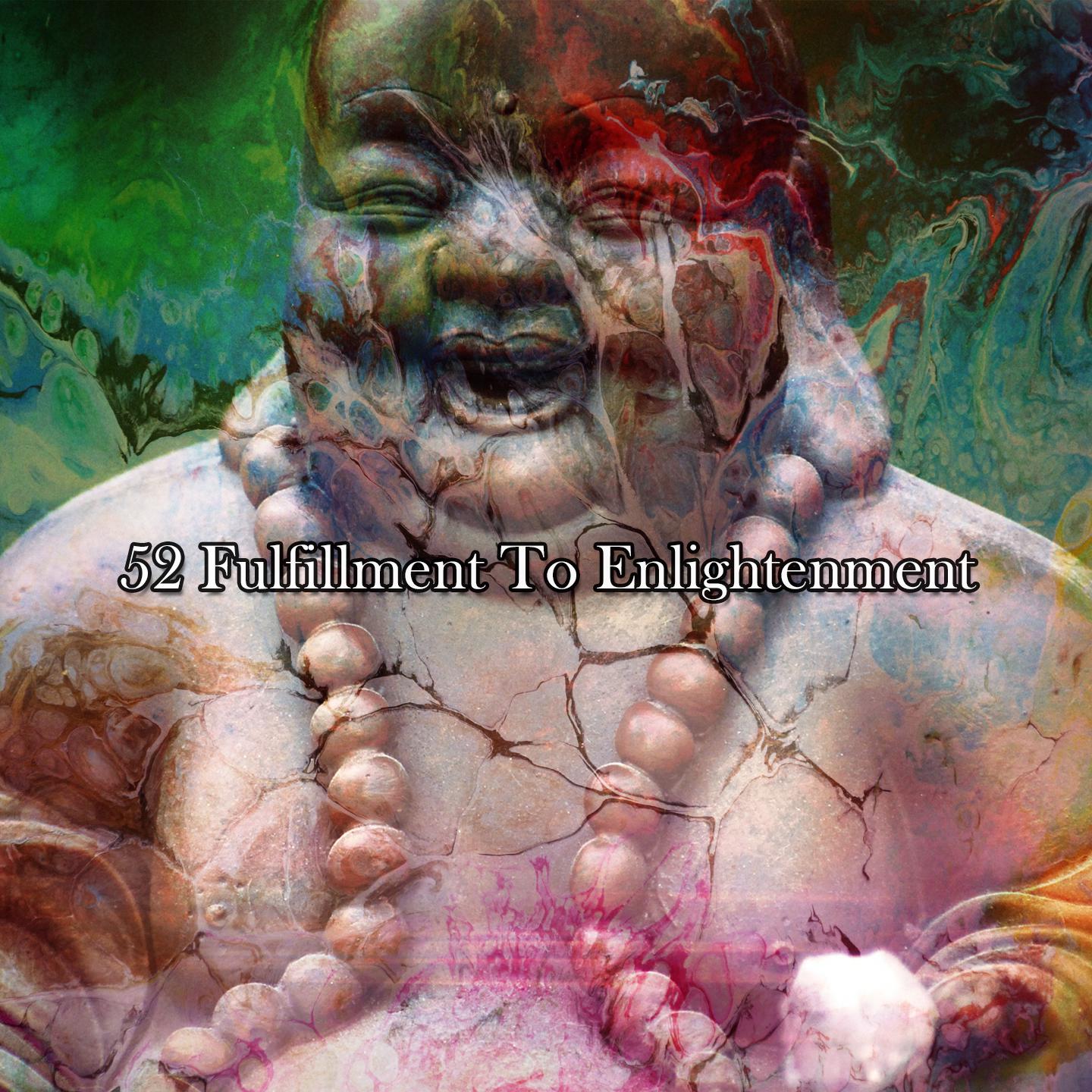 Постер альбома 52 Fulfillment To Enlightenment