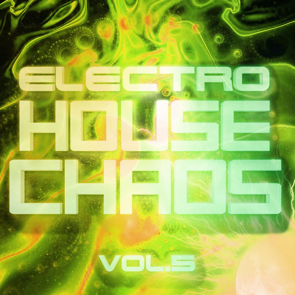Постер альбома Electro House Chaos, Vol. 5