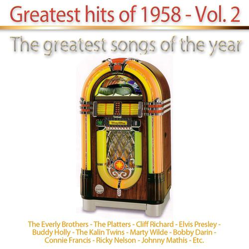 Постер альбома Greatest Hits of 1958, Vol. 2 (The Greatest Songs of the Year)