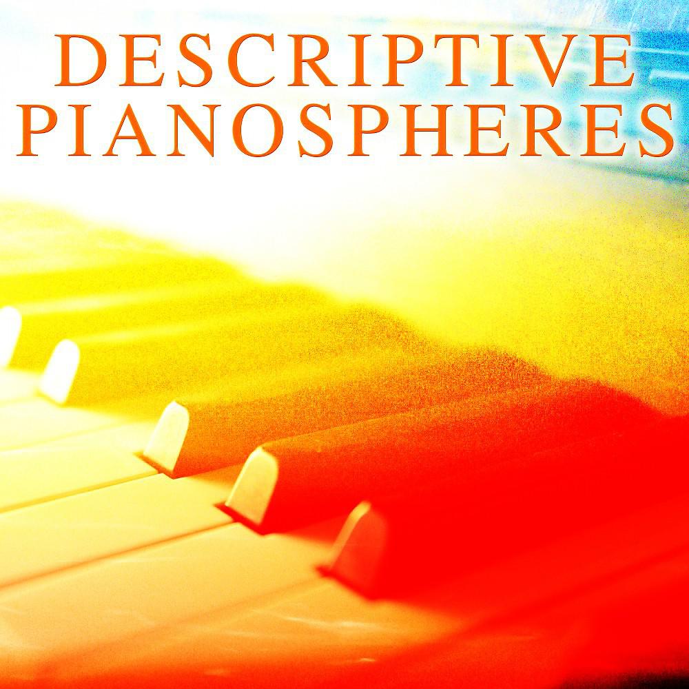 Постер альбома Descriptive Pianospheres