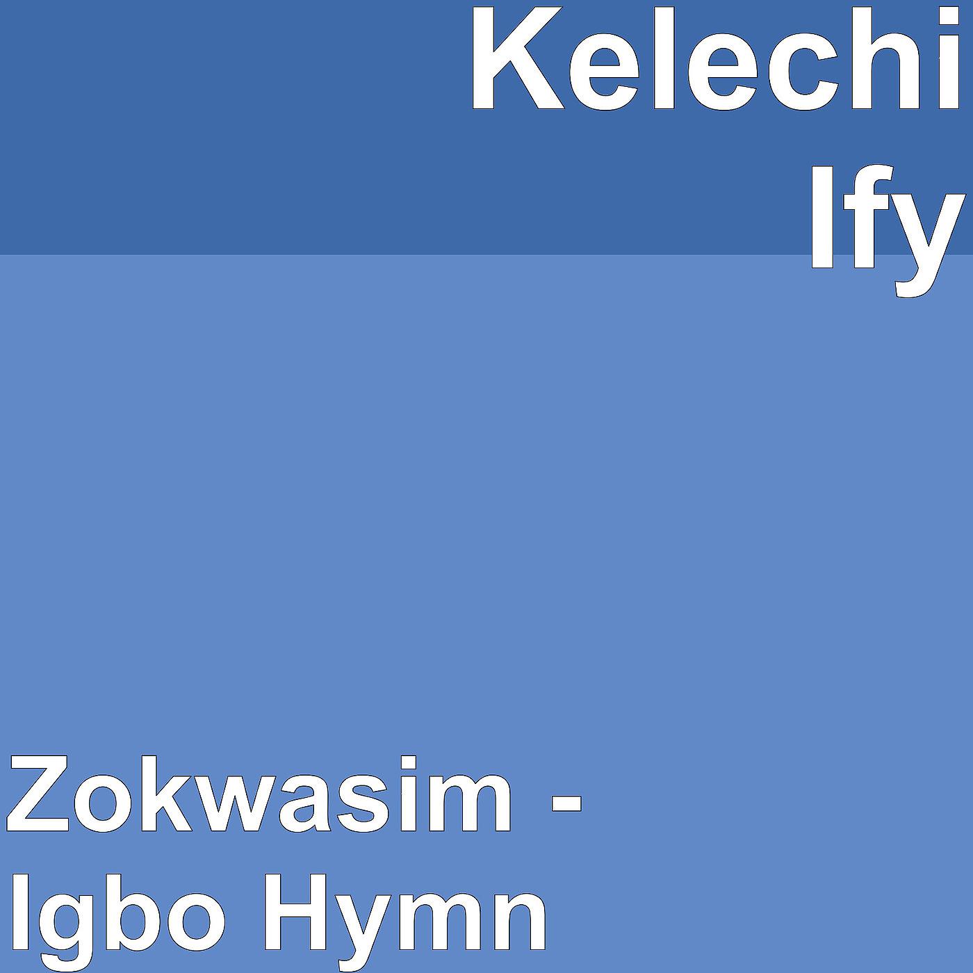 Постер альбома Zokwasim(Igbo Hymn)