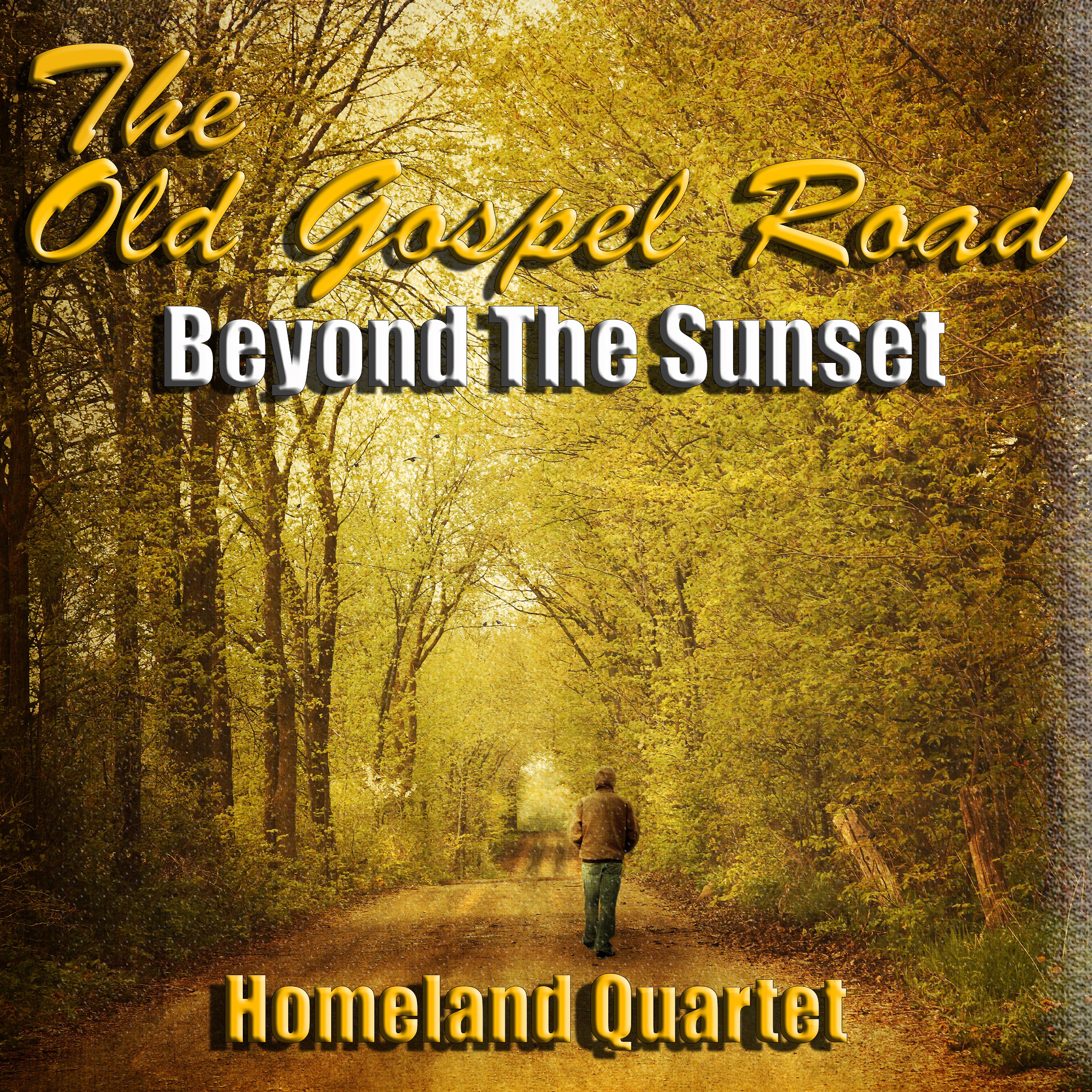 Постер альбома The Old Gospel Road Beyond the Sunset