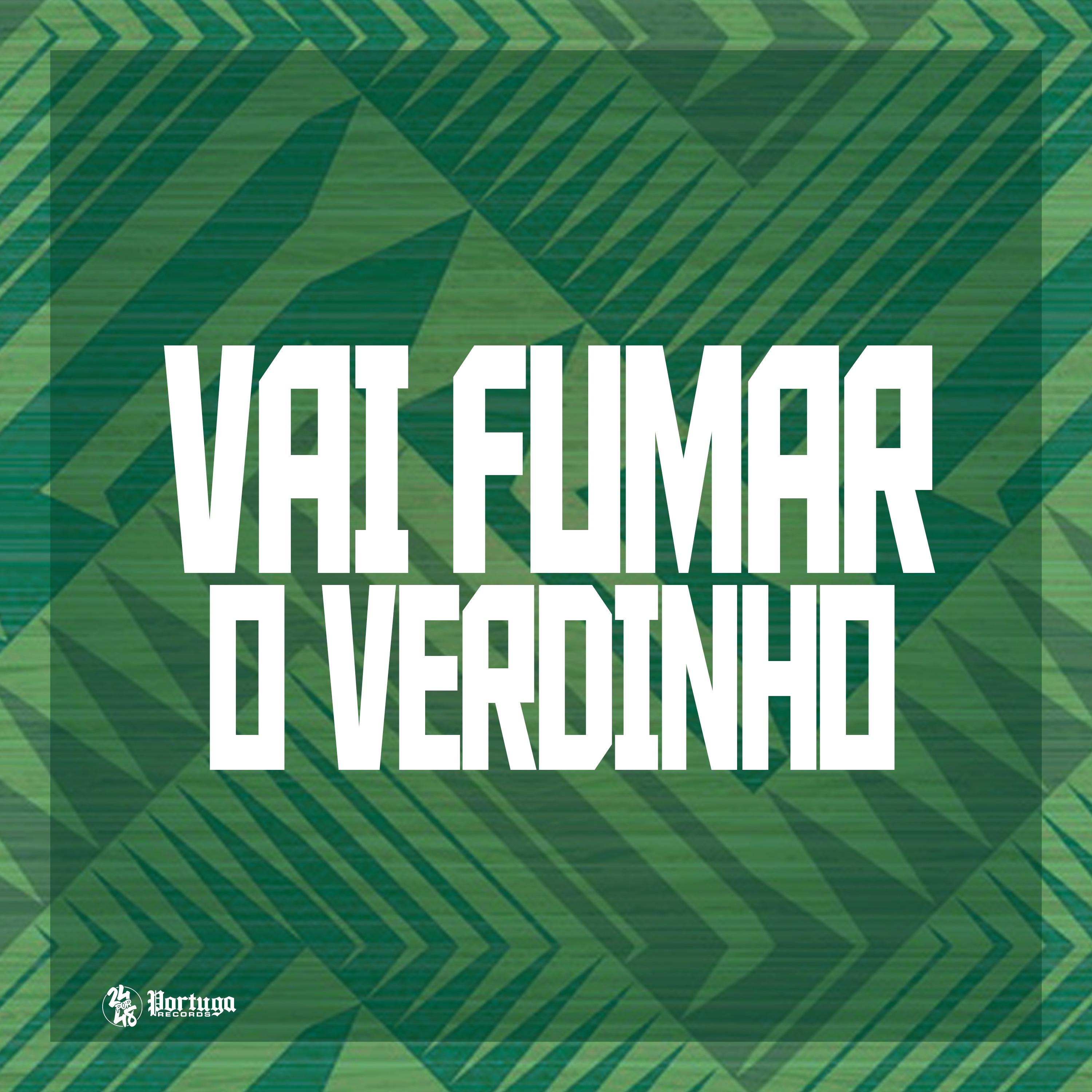 Постер альбома Vai Fuma o Verdinho