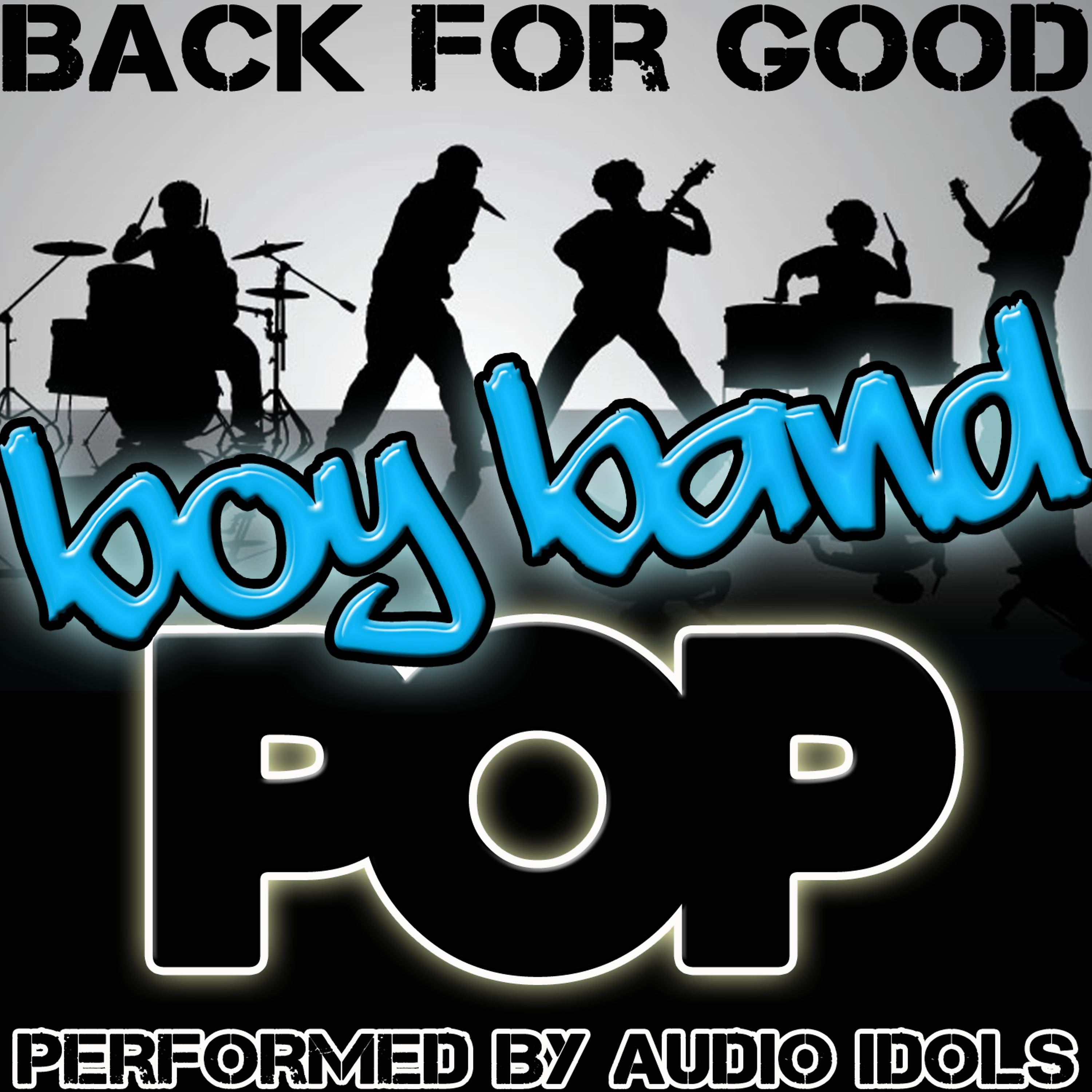 Постер альбома Back for Good: Boy Band Pop