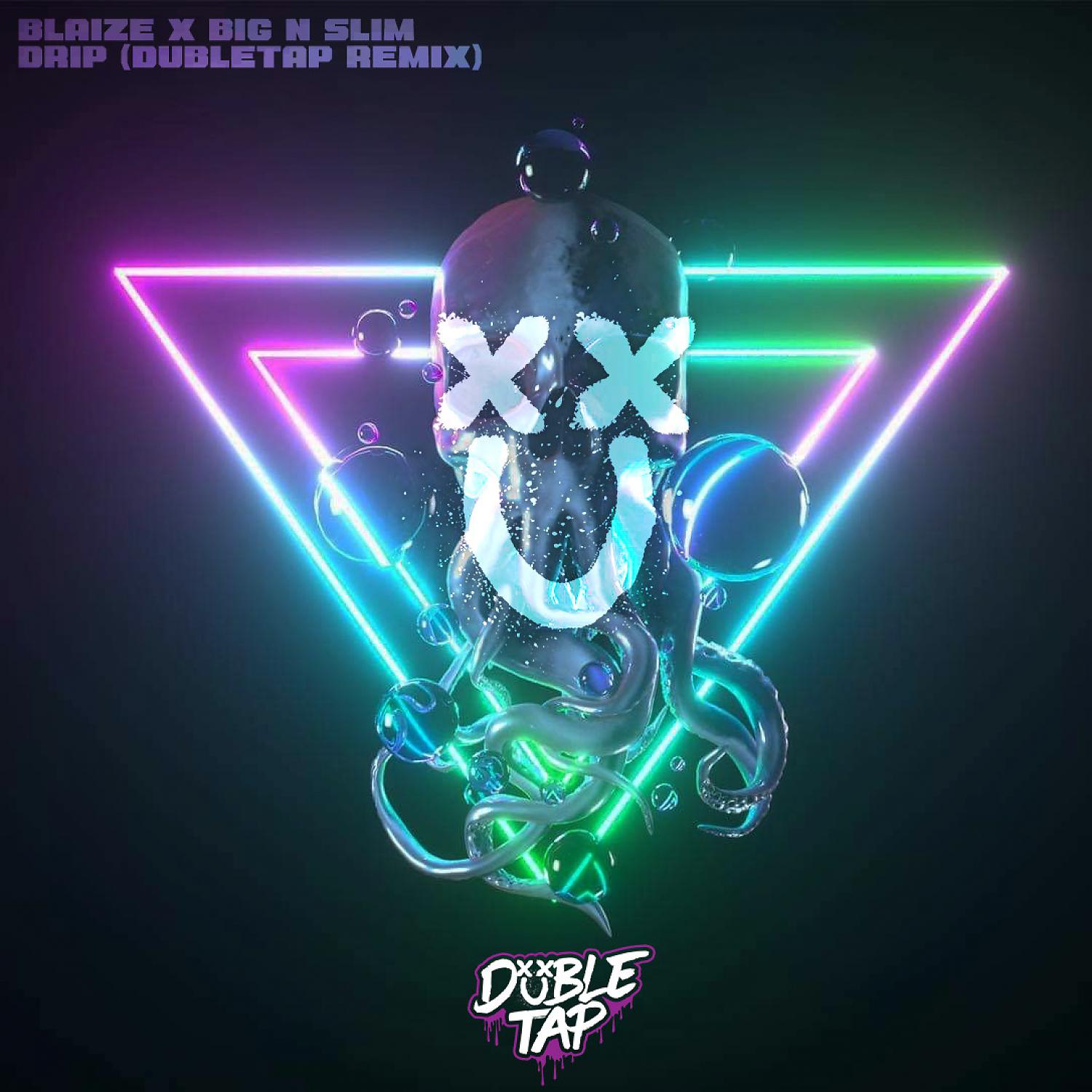 Постер альбома DRIP (Dubletap Remix)