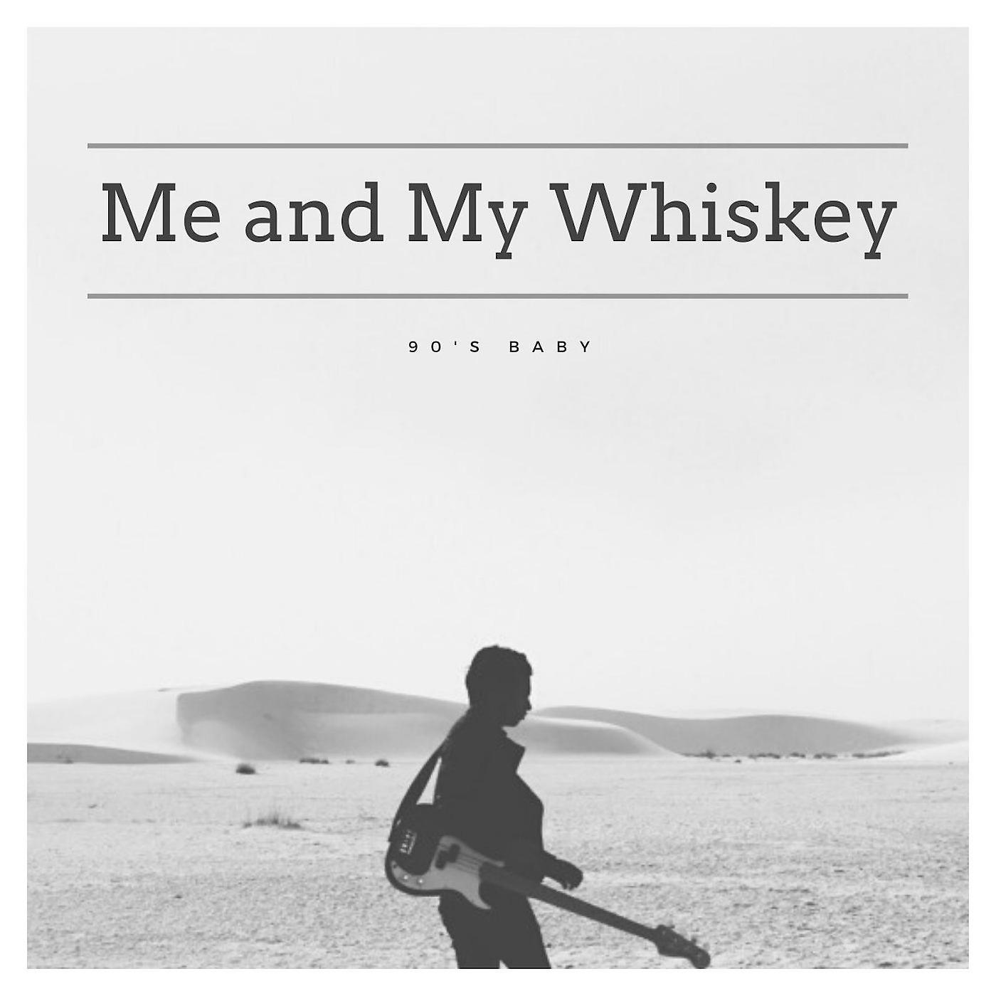 Постер альбома Me and My Whiskey