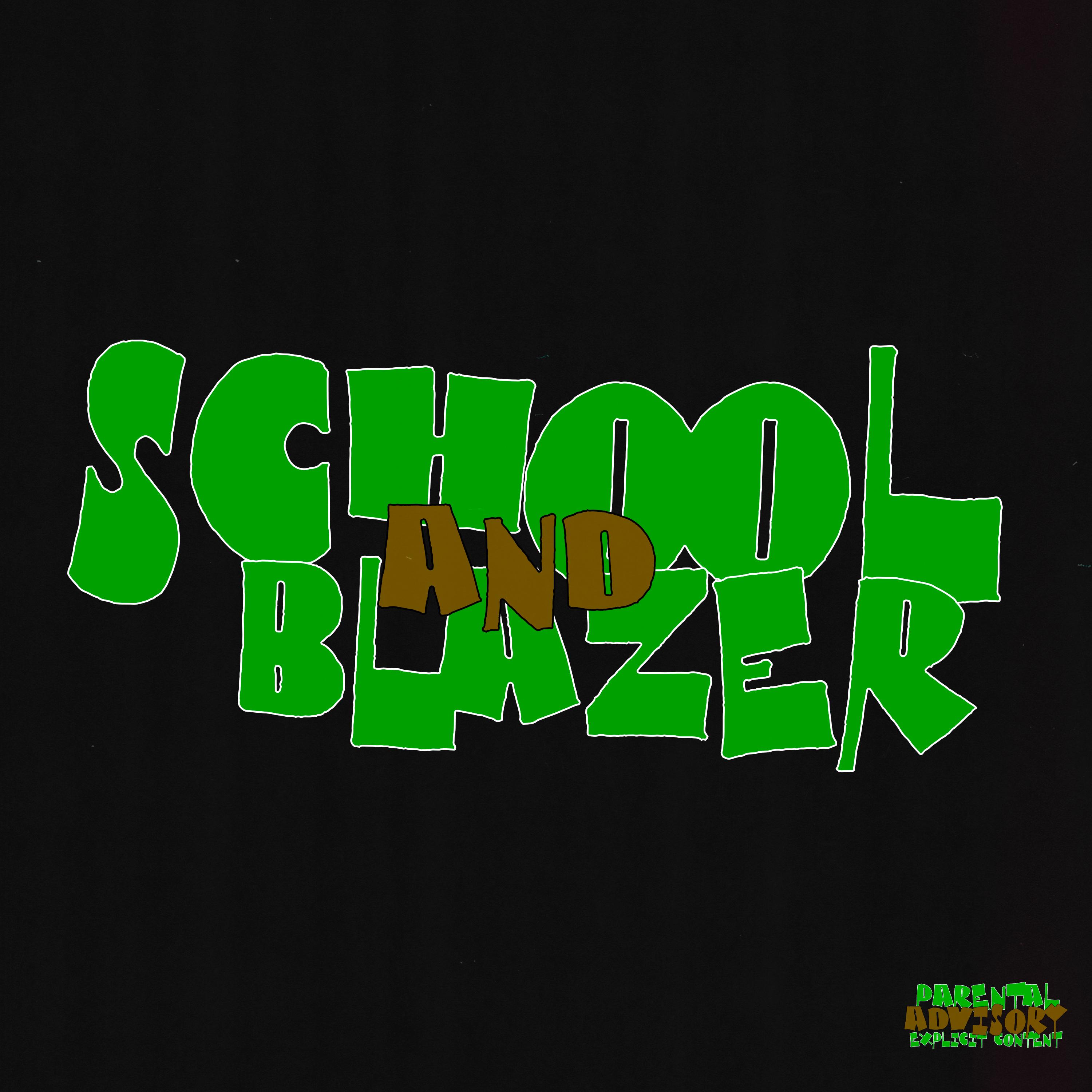 Постер альбома school and blazer