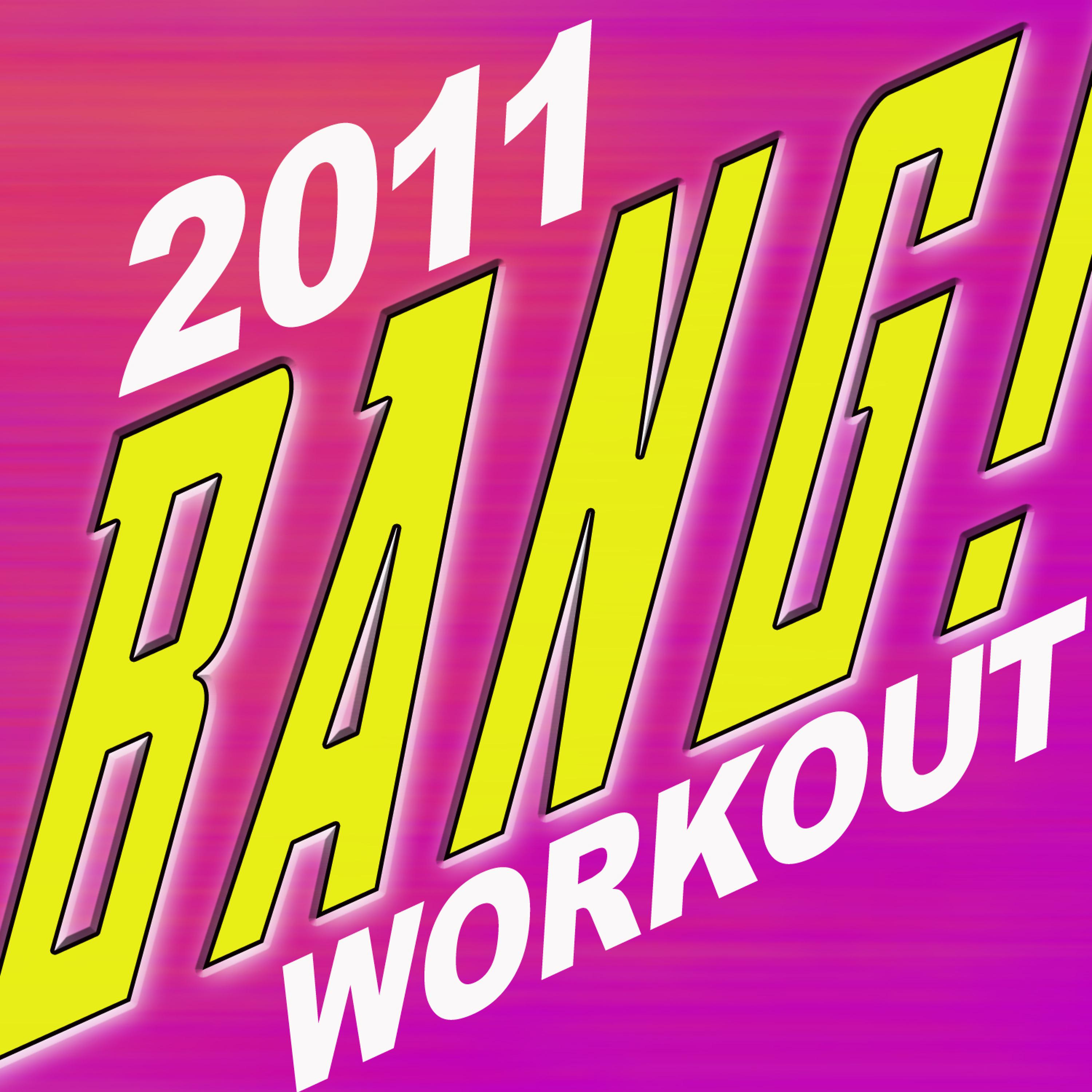 Постер альбома Bang! 2011 Workout