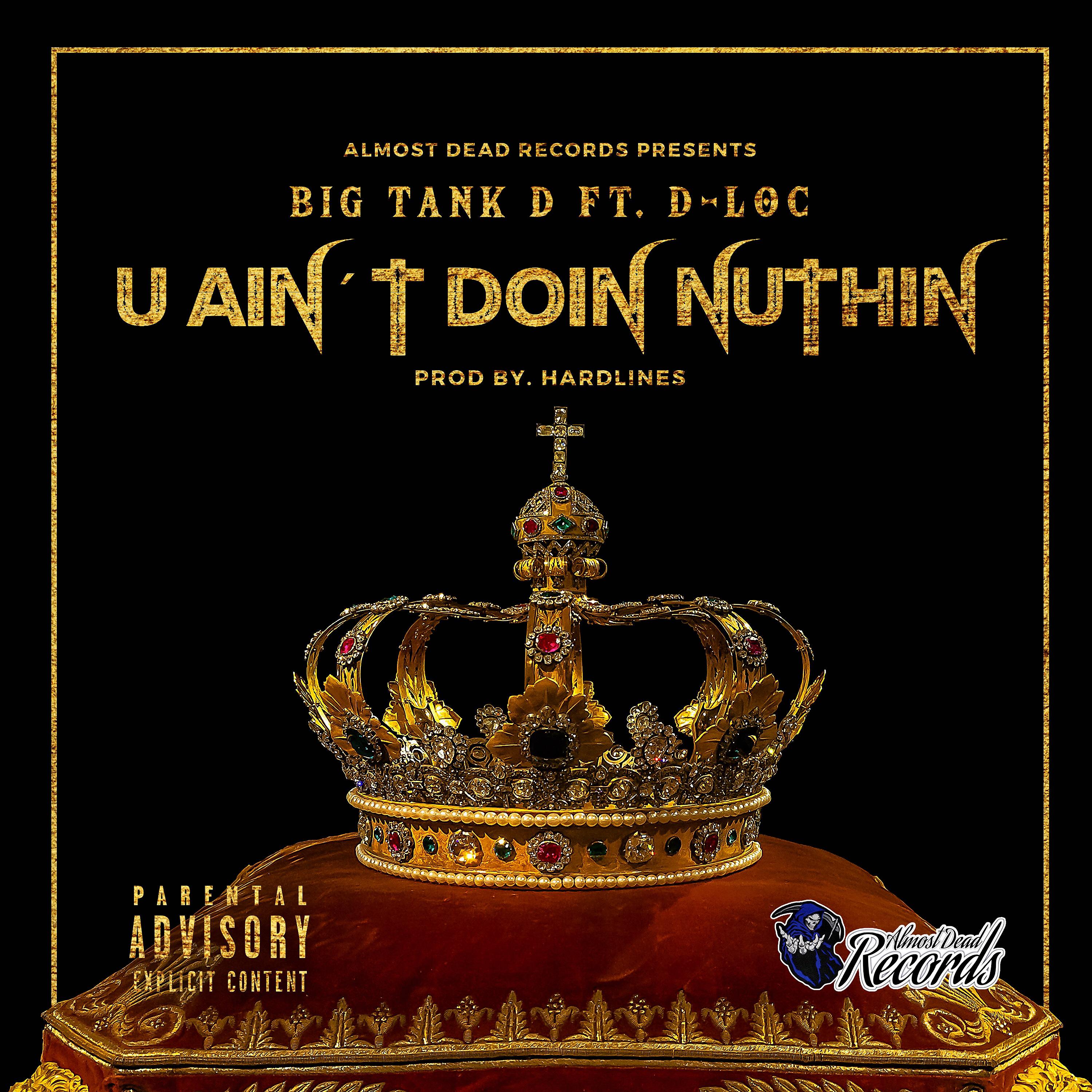 Постер альбома U Ain't Doin Nuthin (feat. D-Loc)