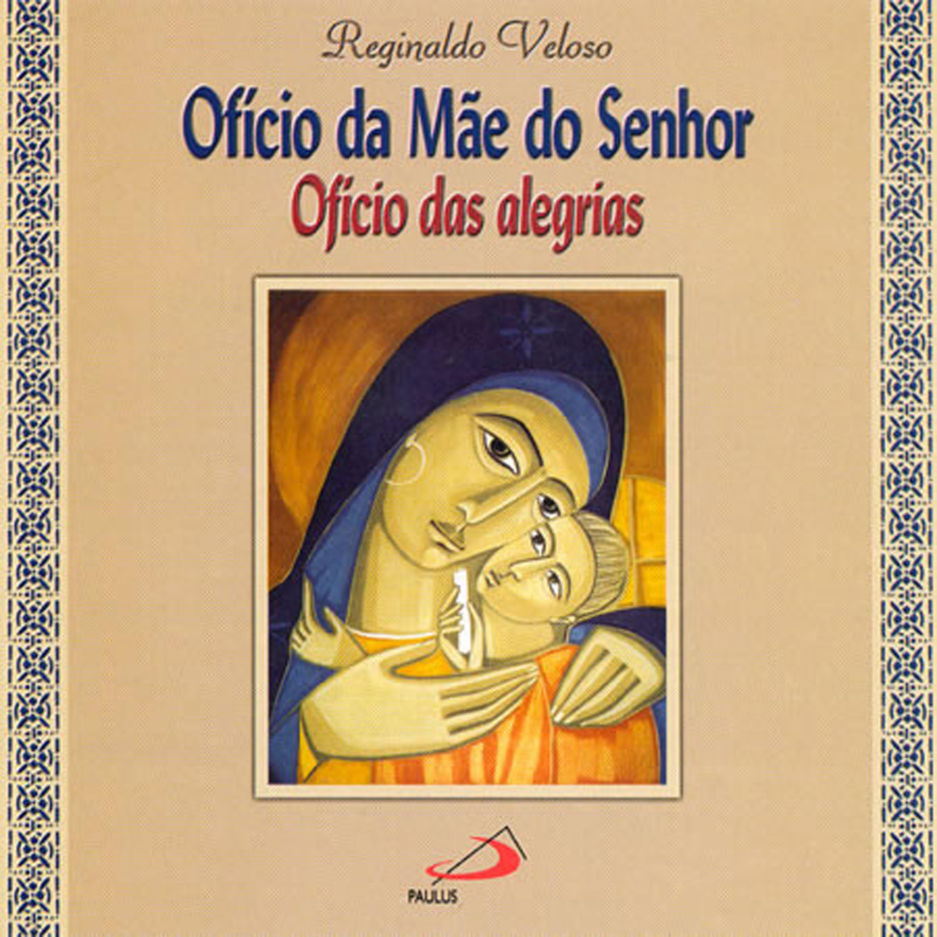 Постер альбома Ofício da Mãe do Senhor - ofício das alegrias