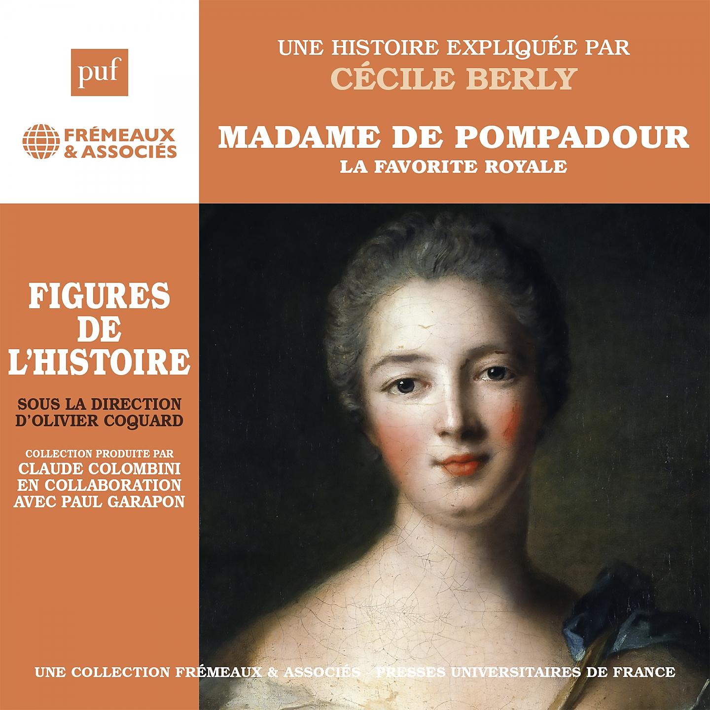Постер альбома Madame de Pompadour - La favorite royale - une biographie expliquée (puf-frémeaux)