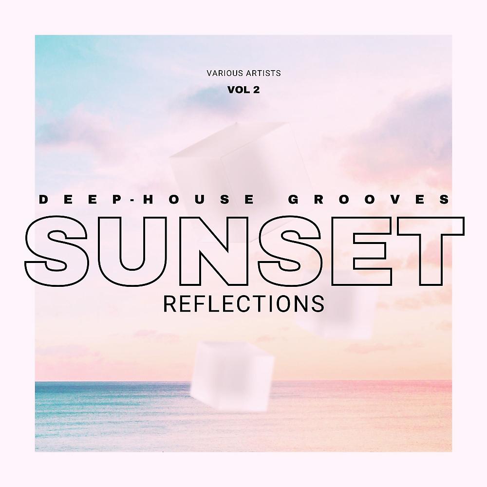 Постер альбома Sunset Reflections (Deep-House Grooves), Vol. 2