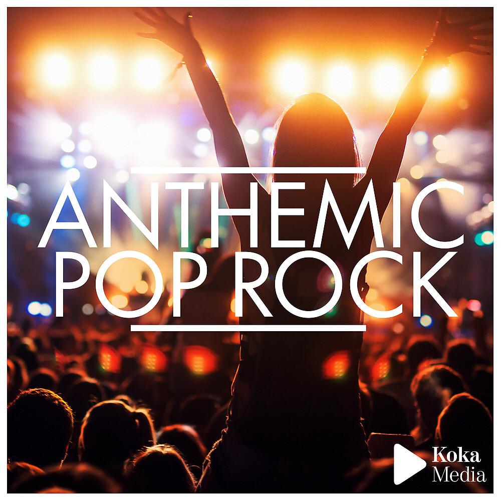 Постер альбома Anthemic Pop Rock