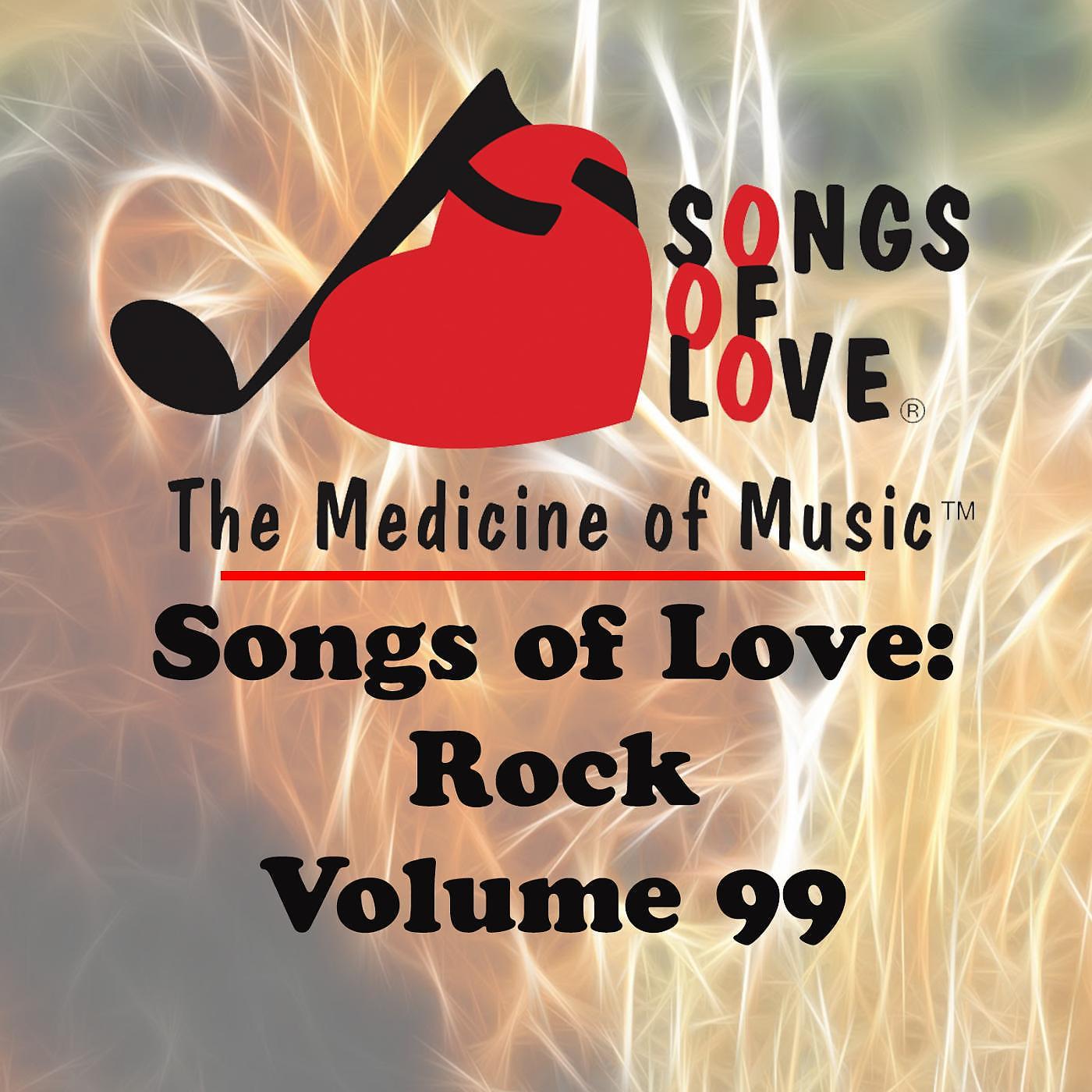 Постер альбома Songs of Love: Rock, Vol. 99