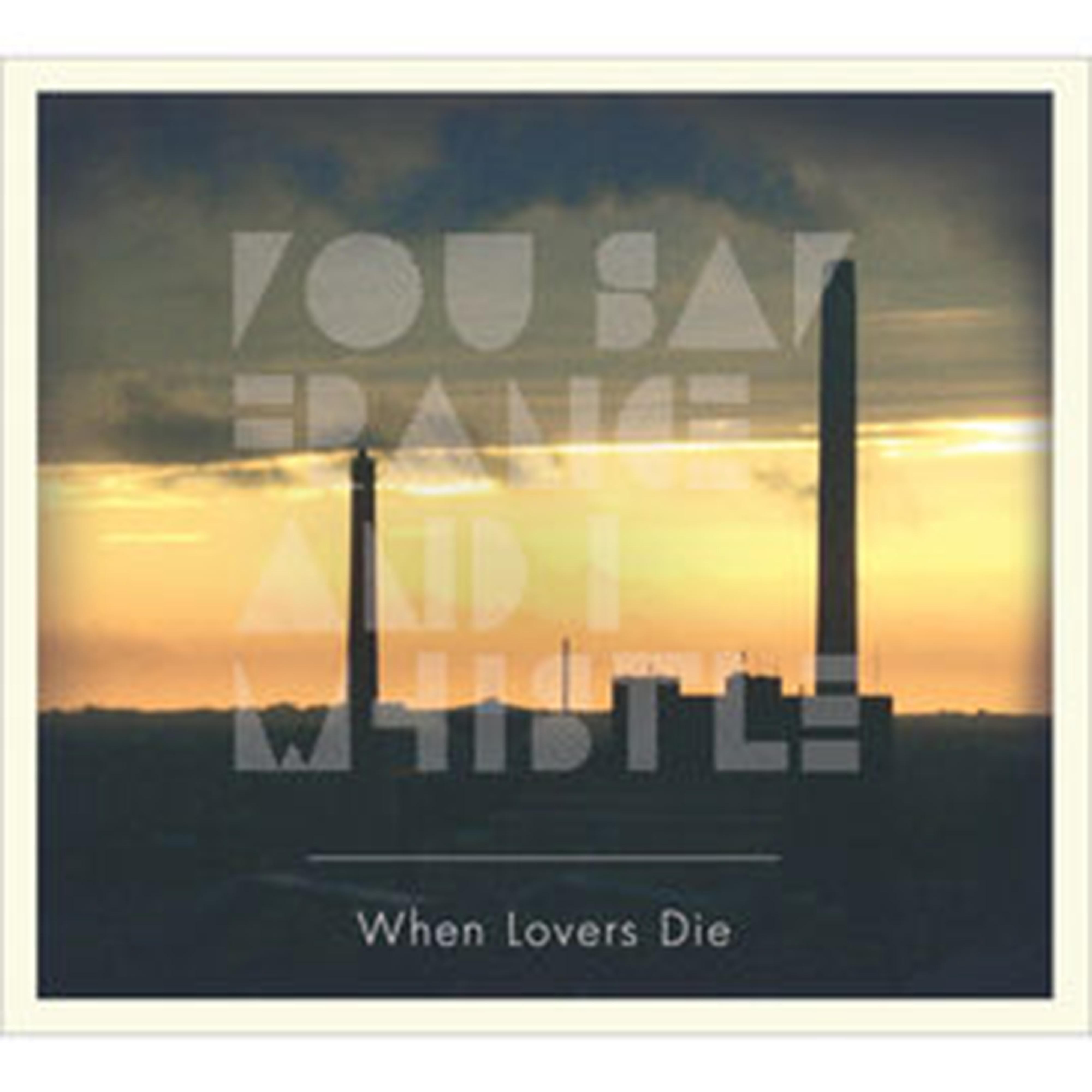 Постер альбома When Lovers Die