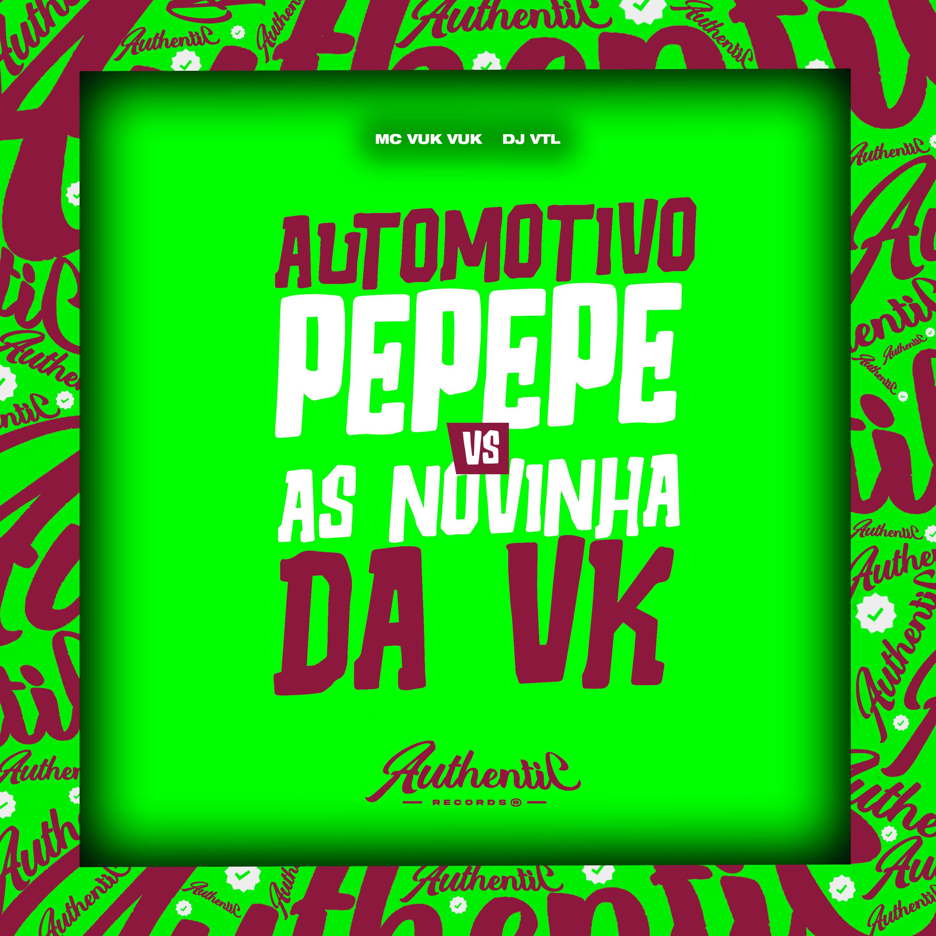 Постер альбома Automotivo Pepepe Vs as Novinha Da Vk