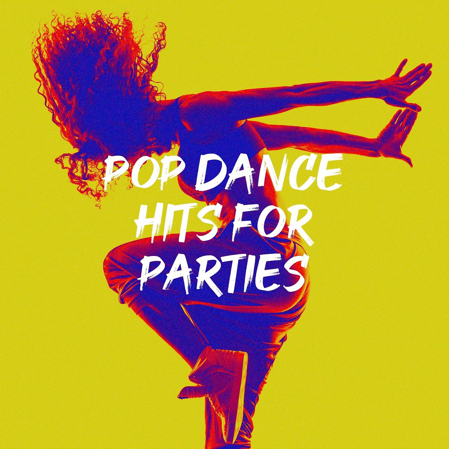 Постер альбома Pop Dance Hits for Parties