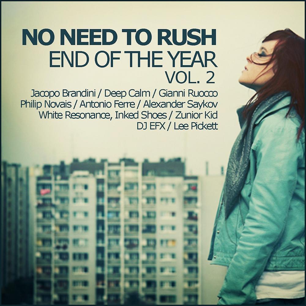 Постер альбома No Need To Rush, Vol. 2: End Of The Year