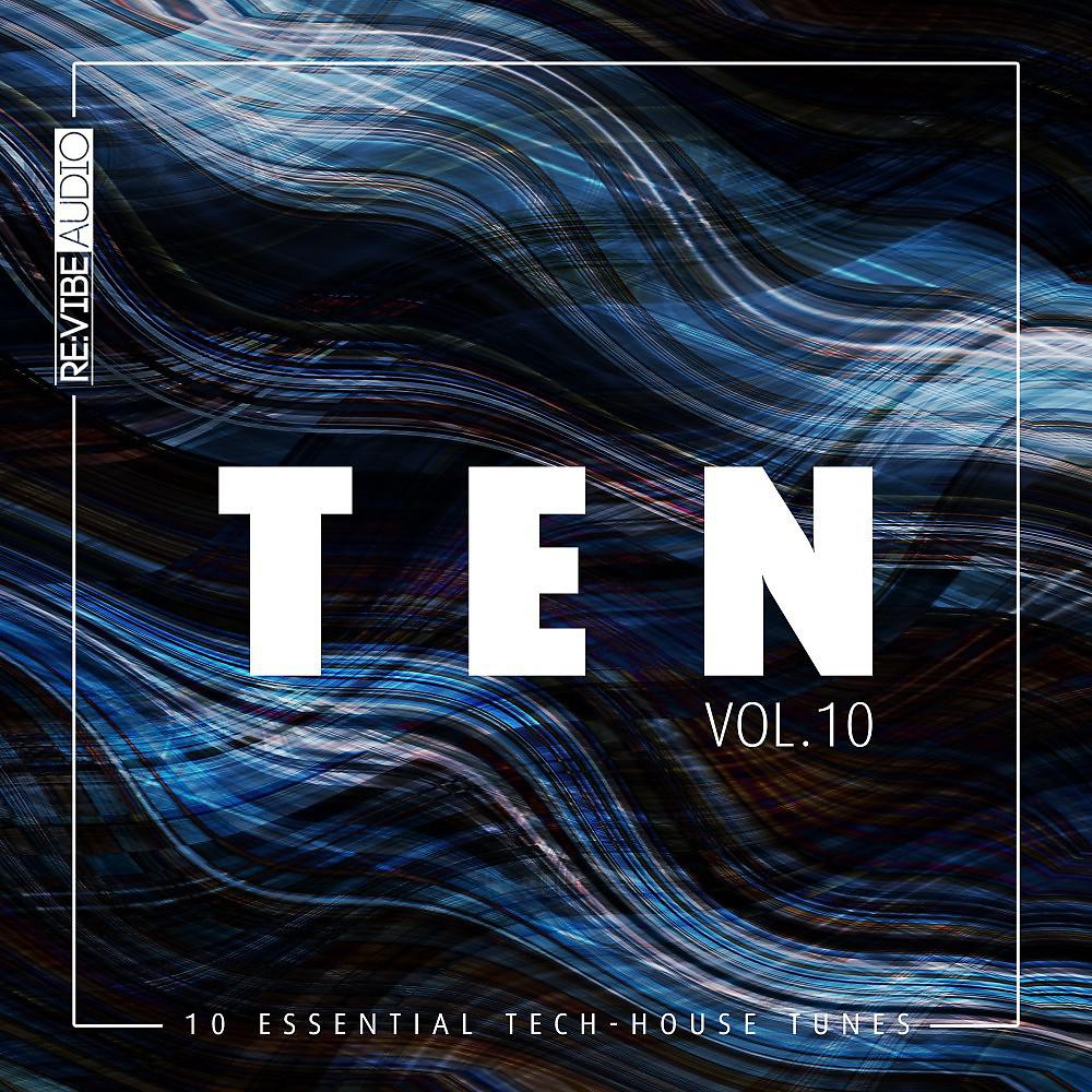 Постер альбома Ten - 10 Essential Tunes, Vol. 10