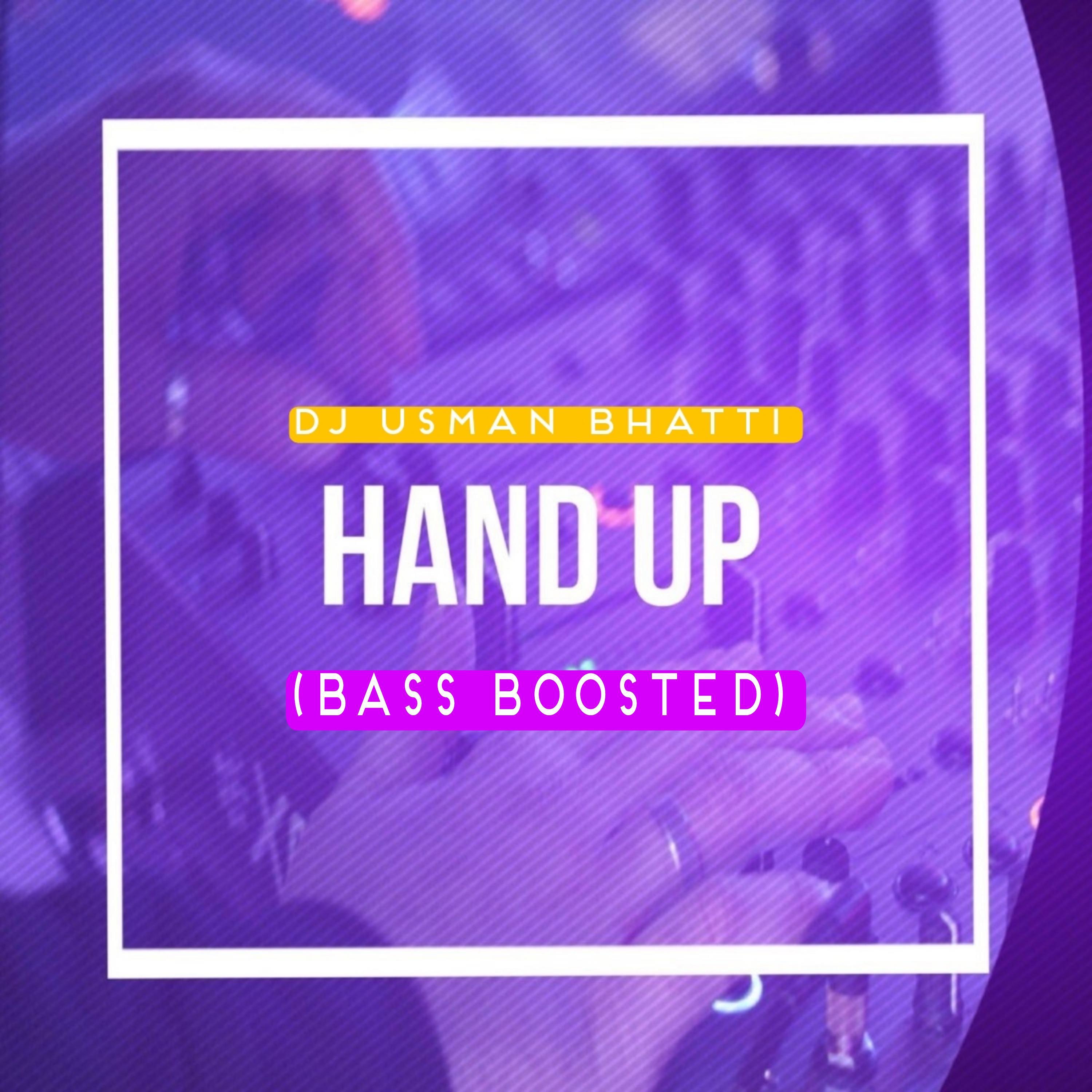 Постер альбома Hand Up (Bass Boosted)