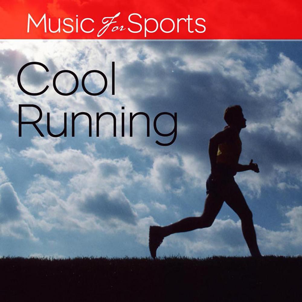 Постер альбома Music for Sports: Cool Running (120 - 140 Bpm)