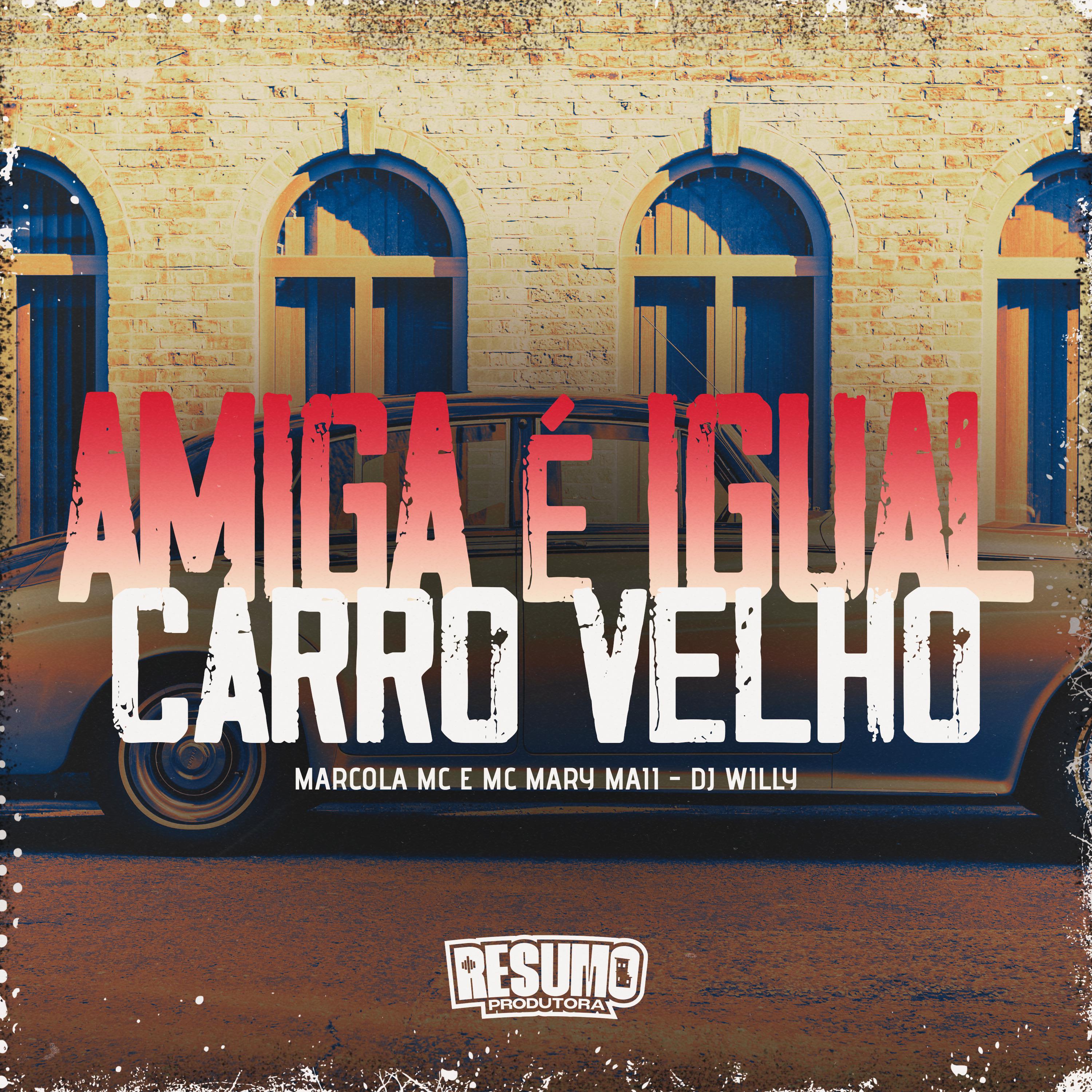 Постер альбома Amiga e Igual Carro Velho