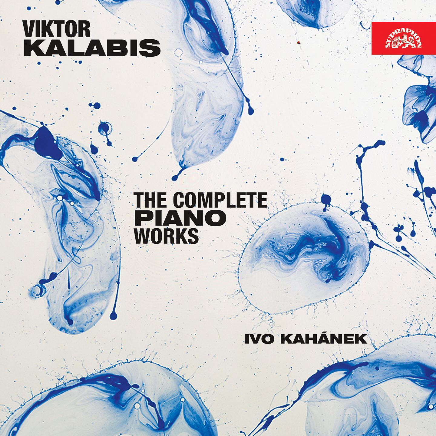 Постер альбома Kalabis: The Complete Piano Works