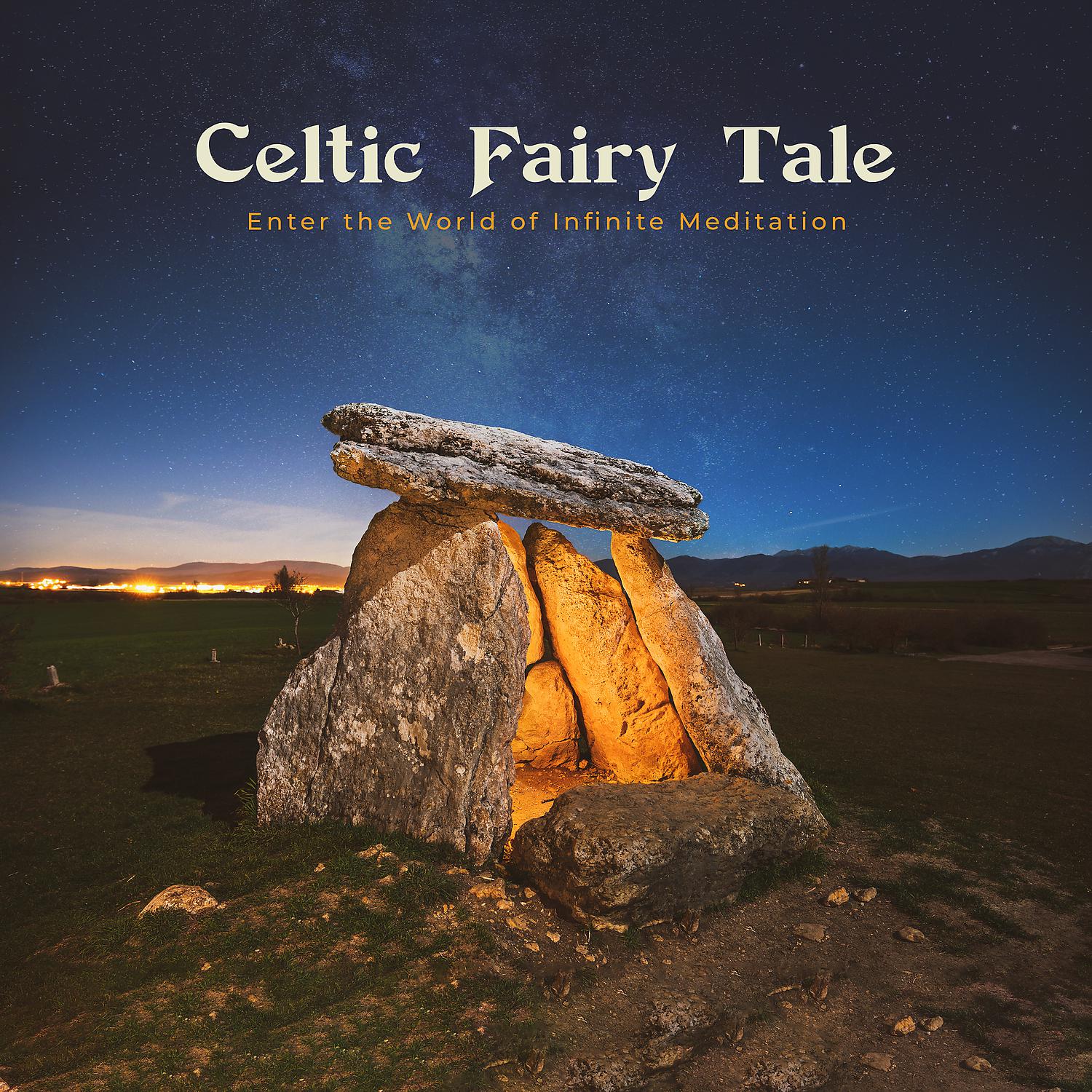 Постер альбома Celtic Fairy Tale: Enter the World of Infinite Meditation