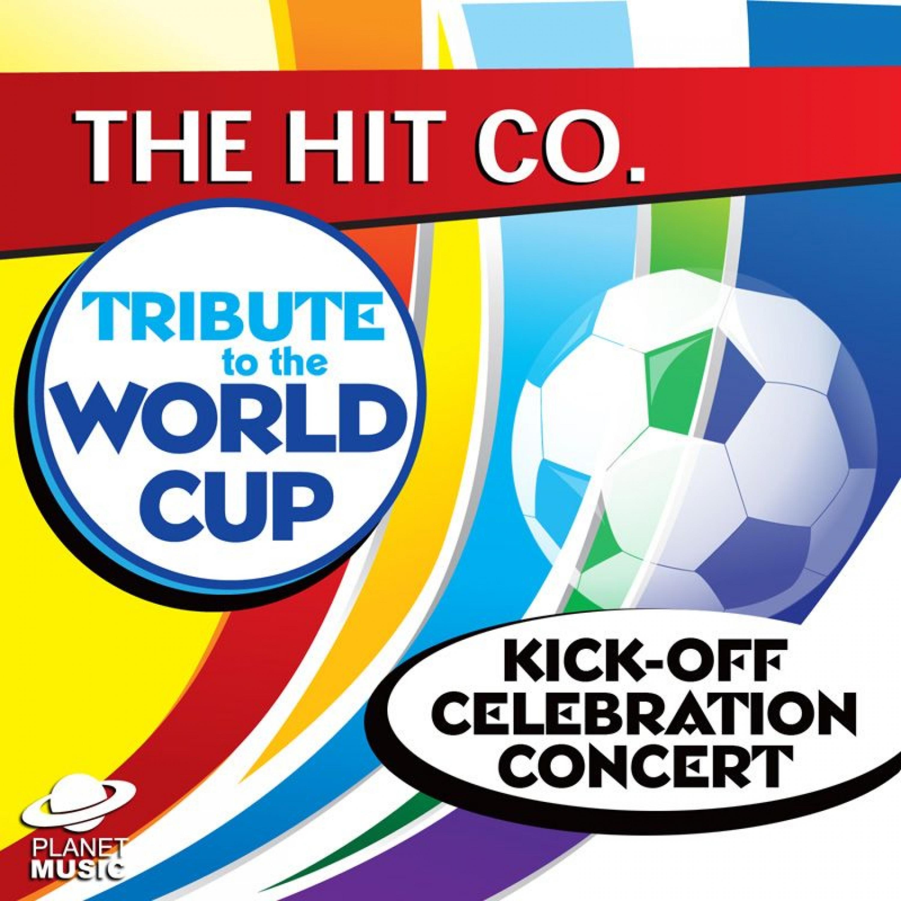 Постер альбома A Tribute to the World Cup Kick-Off Celebration Concert