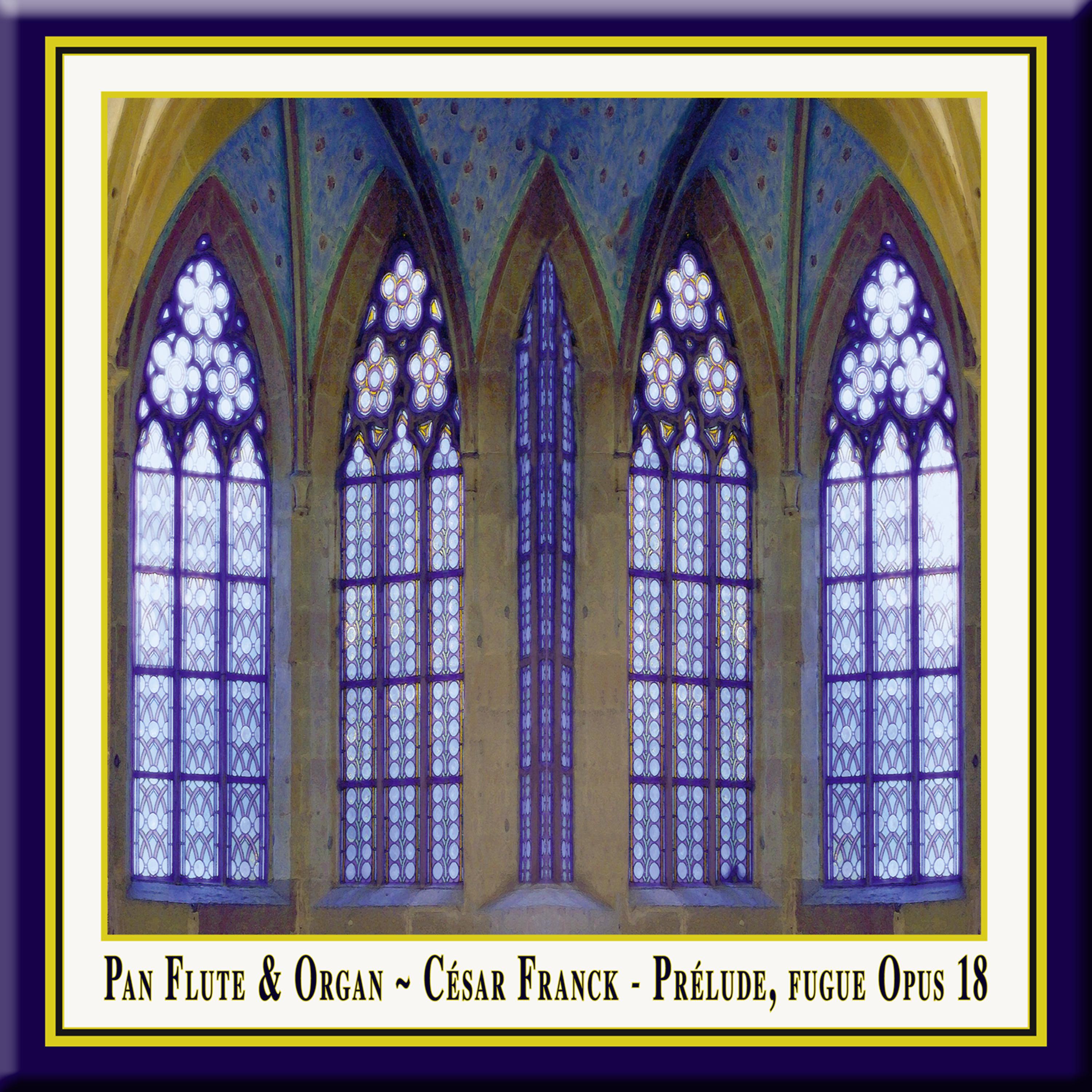 Постер альбома Franck: Prelude, Fugue et Variation, Op. 18 - Pan Flute & Organ