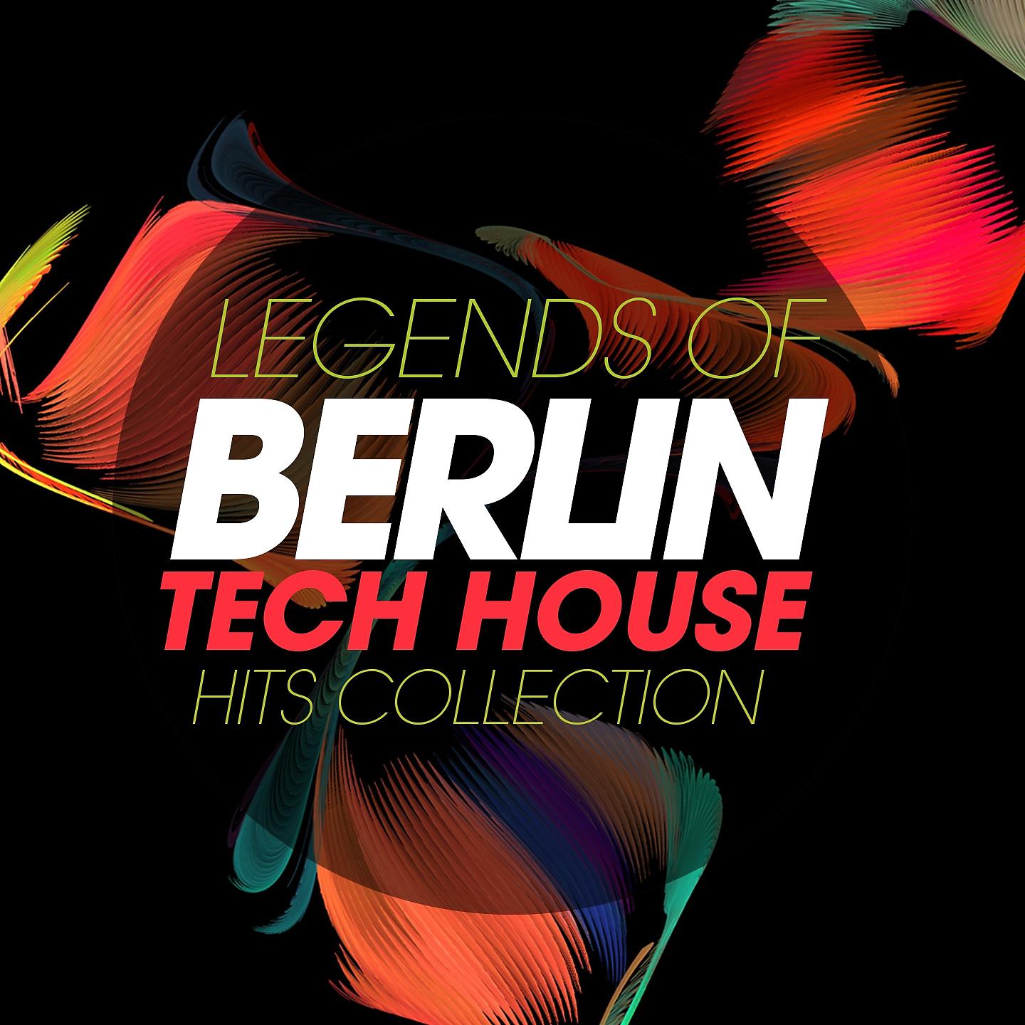 Постер альбома Legends of Berlin Tech House Hits Collection