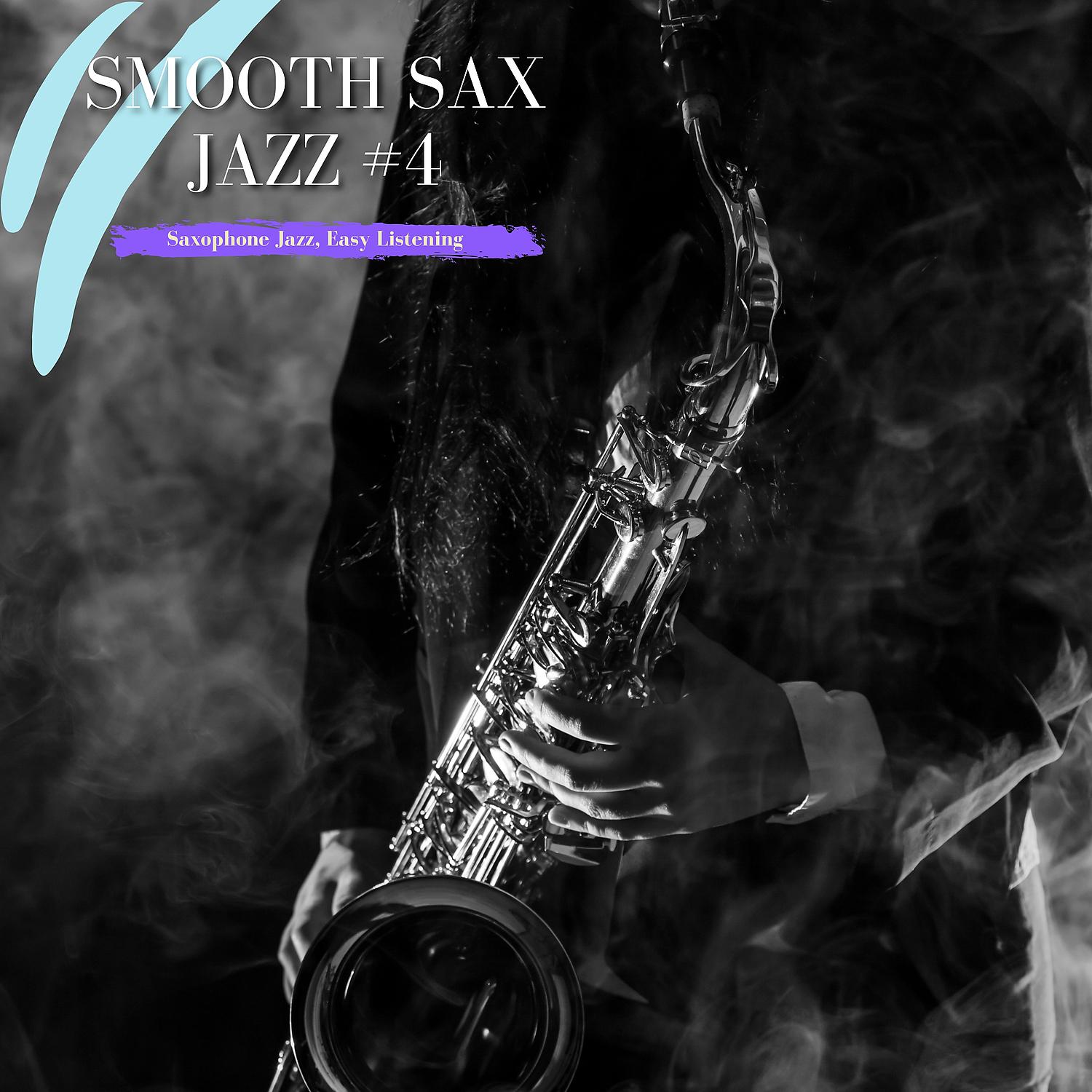 Постер альбома Smooth Sax Jazz #4