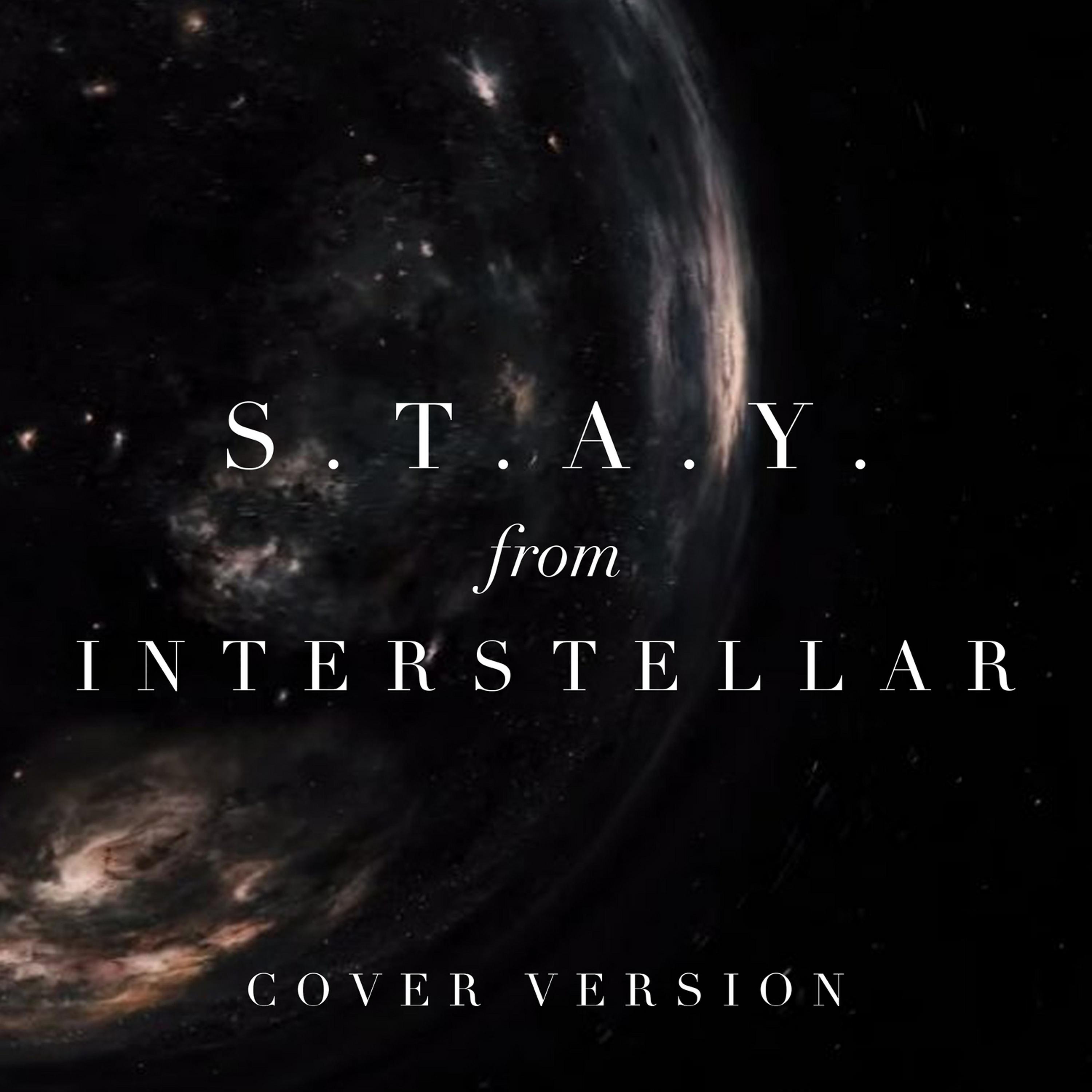 Постер альбома S.T.A.Y. (From "Interstellar")