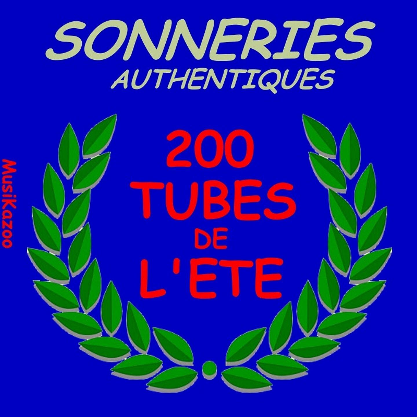 Постер альбома Sonneries authentiques - 200 tubes de l'été