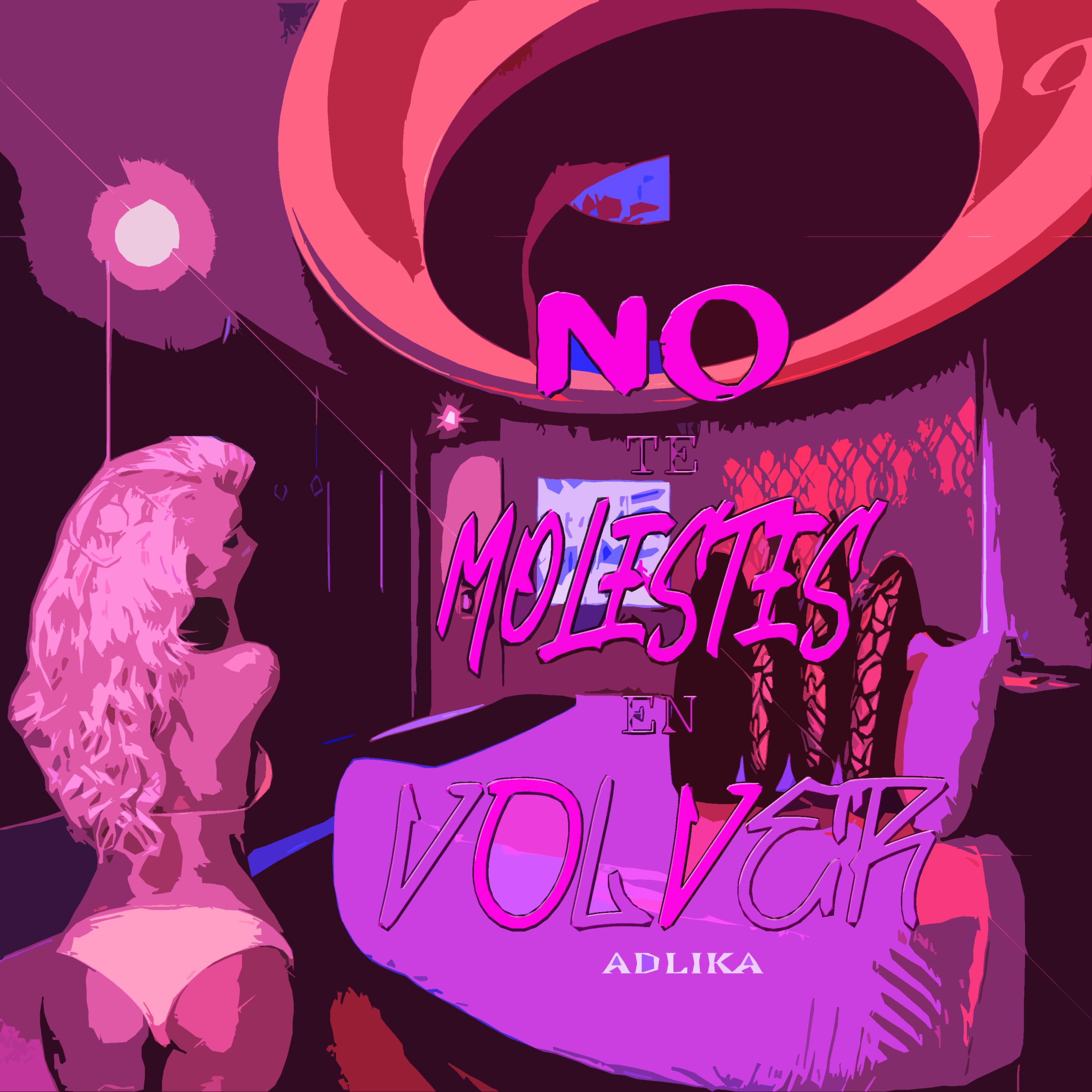Постер альбома No Te Molestes en Volver
