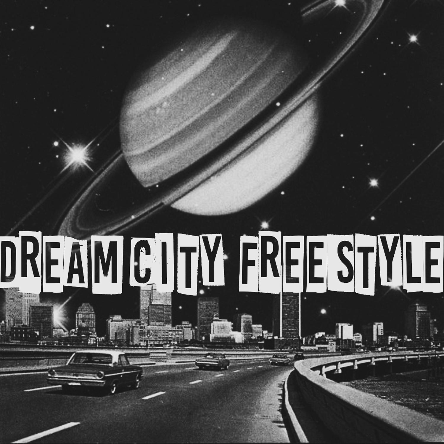 Постер альбома Dreamcity Freestyle