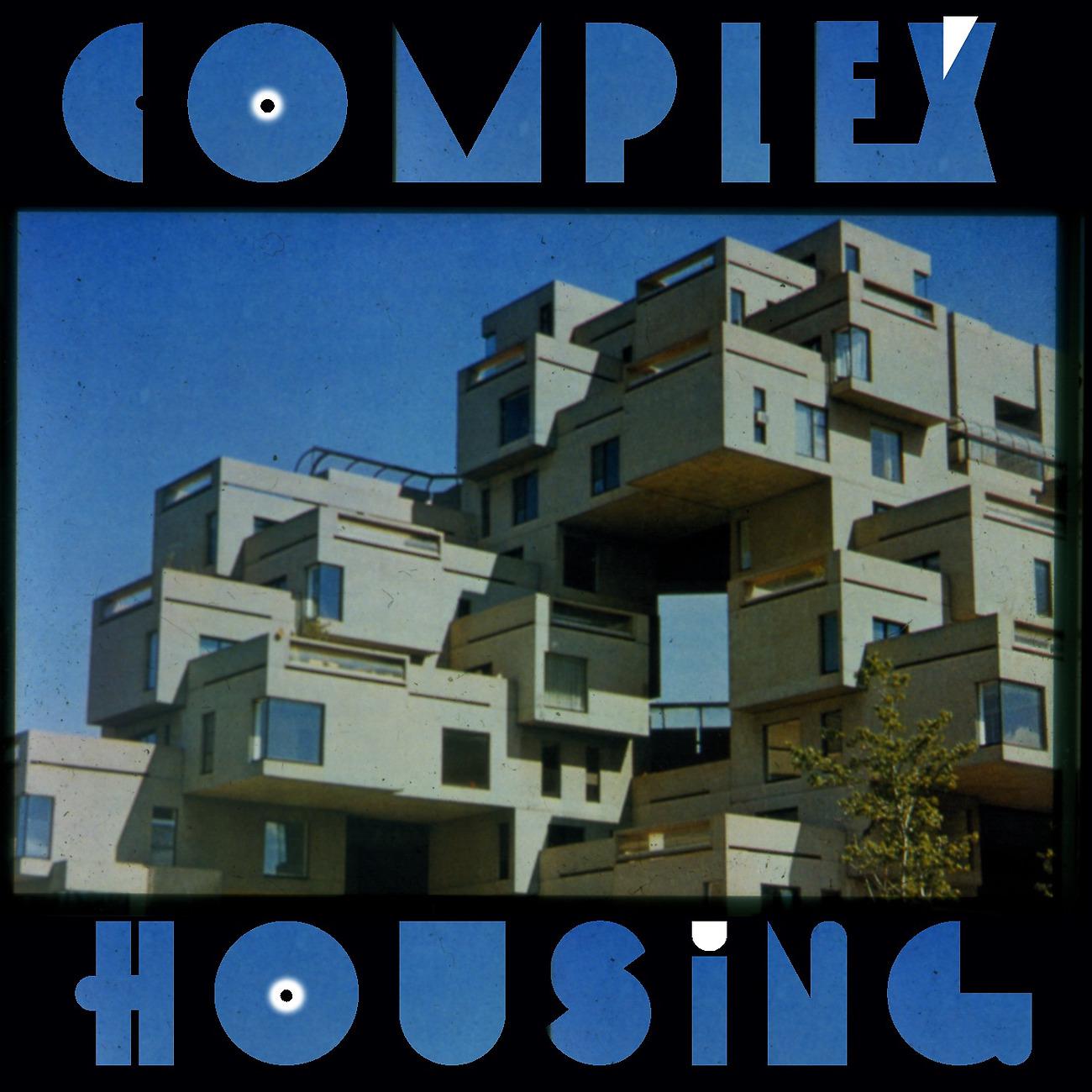 Постер альбома Complex Housing