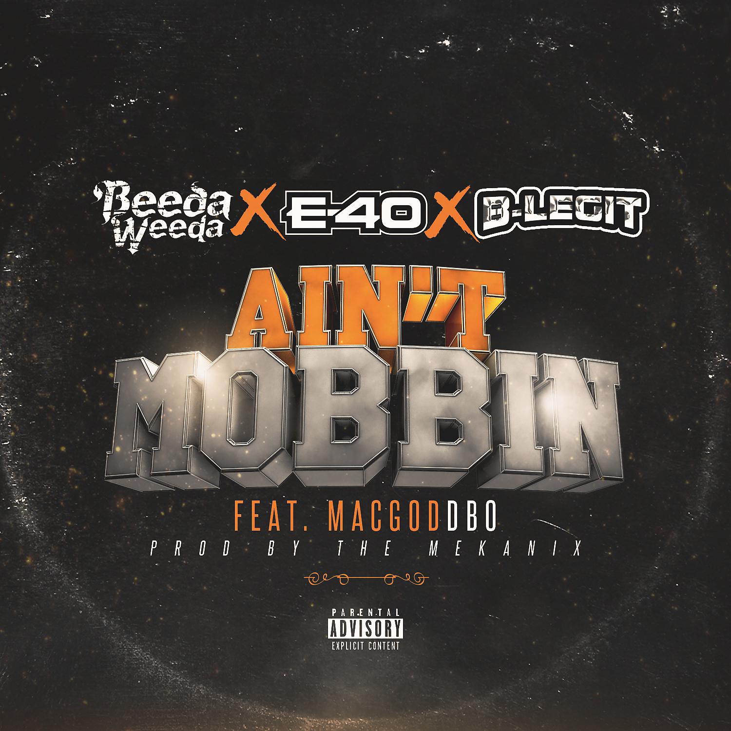 Постер альбома Ain't Mobbin (feat. E-40, B-Legit & Mac God Dbo)