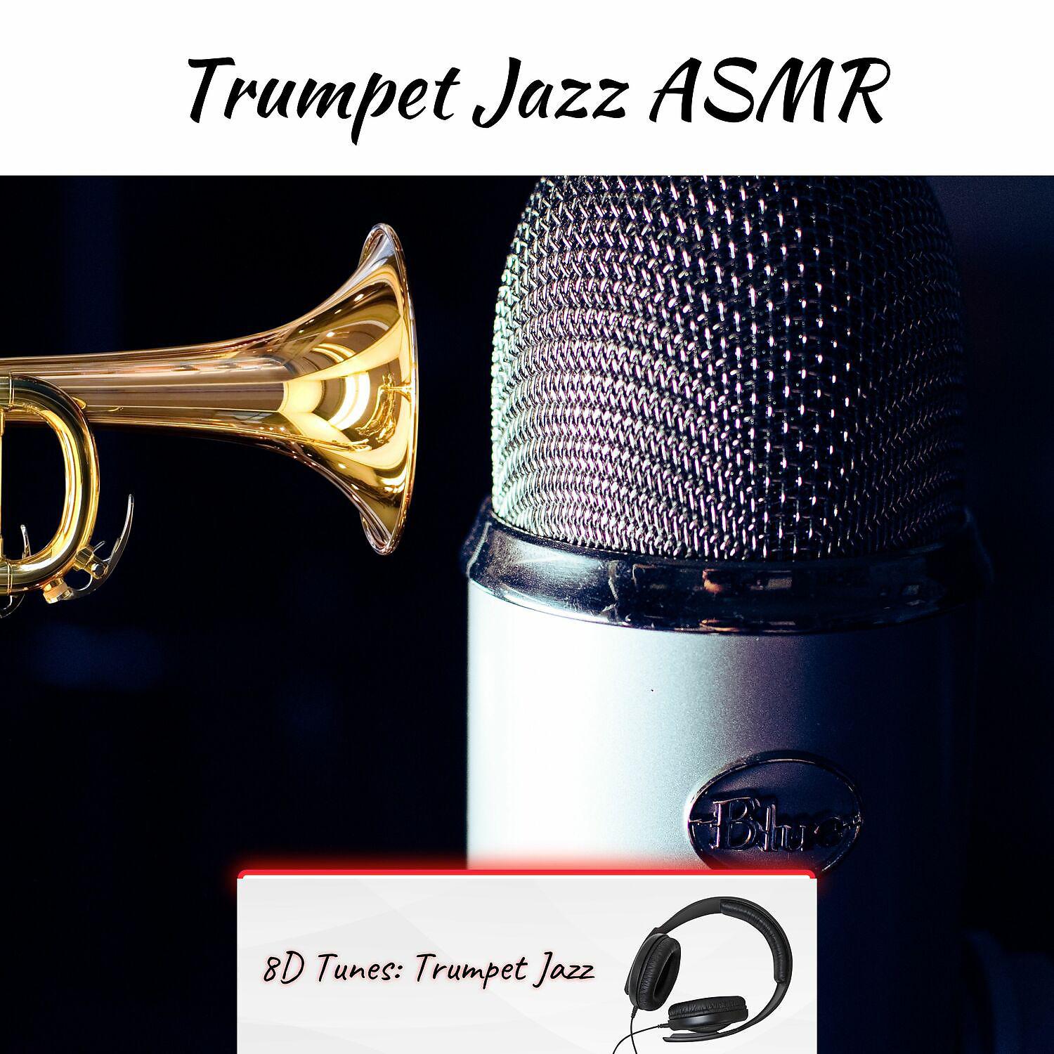Постер альбома Trumpet Jazz ASMR 8D