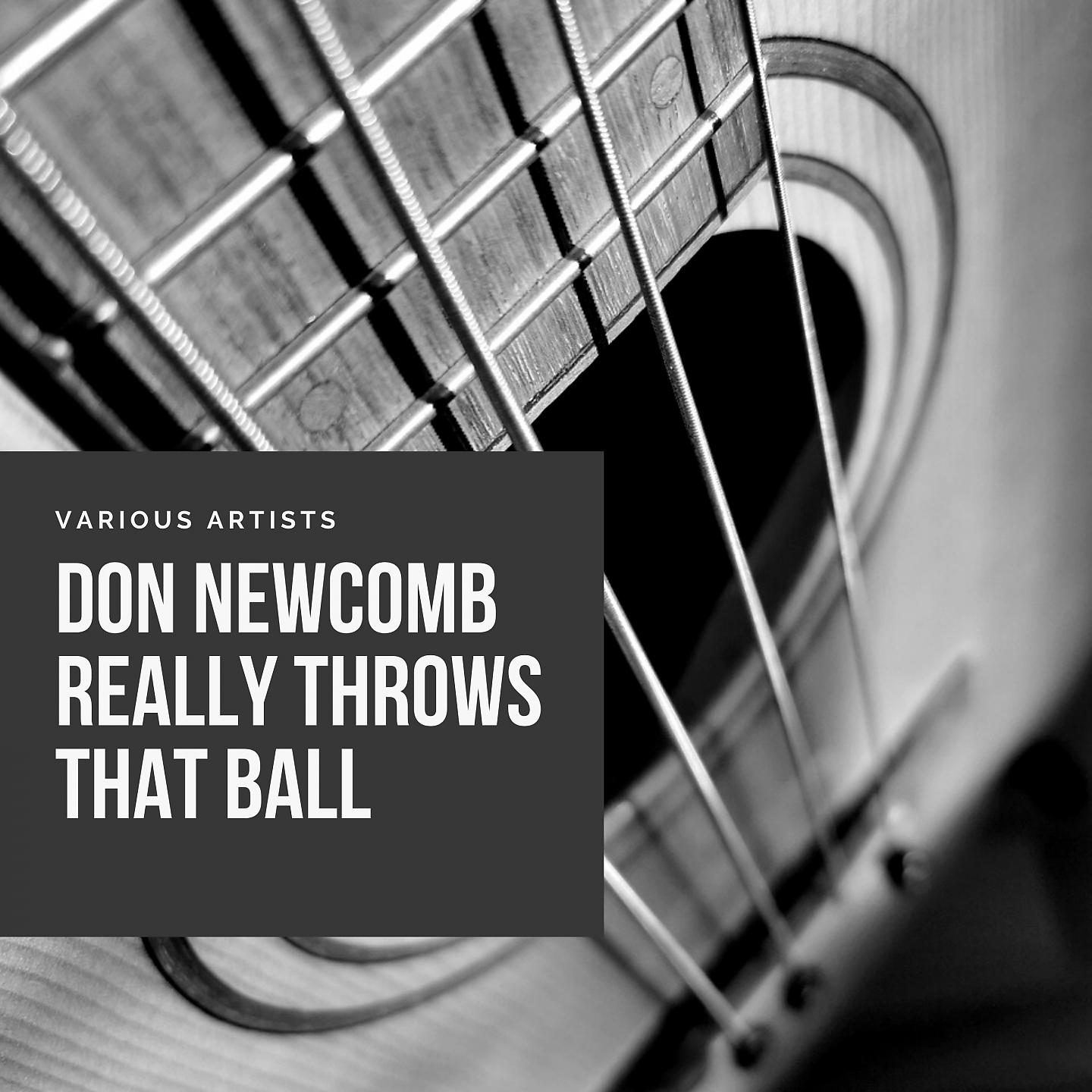 Постер альбома Don Newcomb Really Throws That Ball