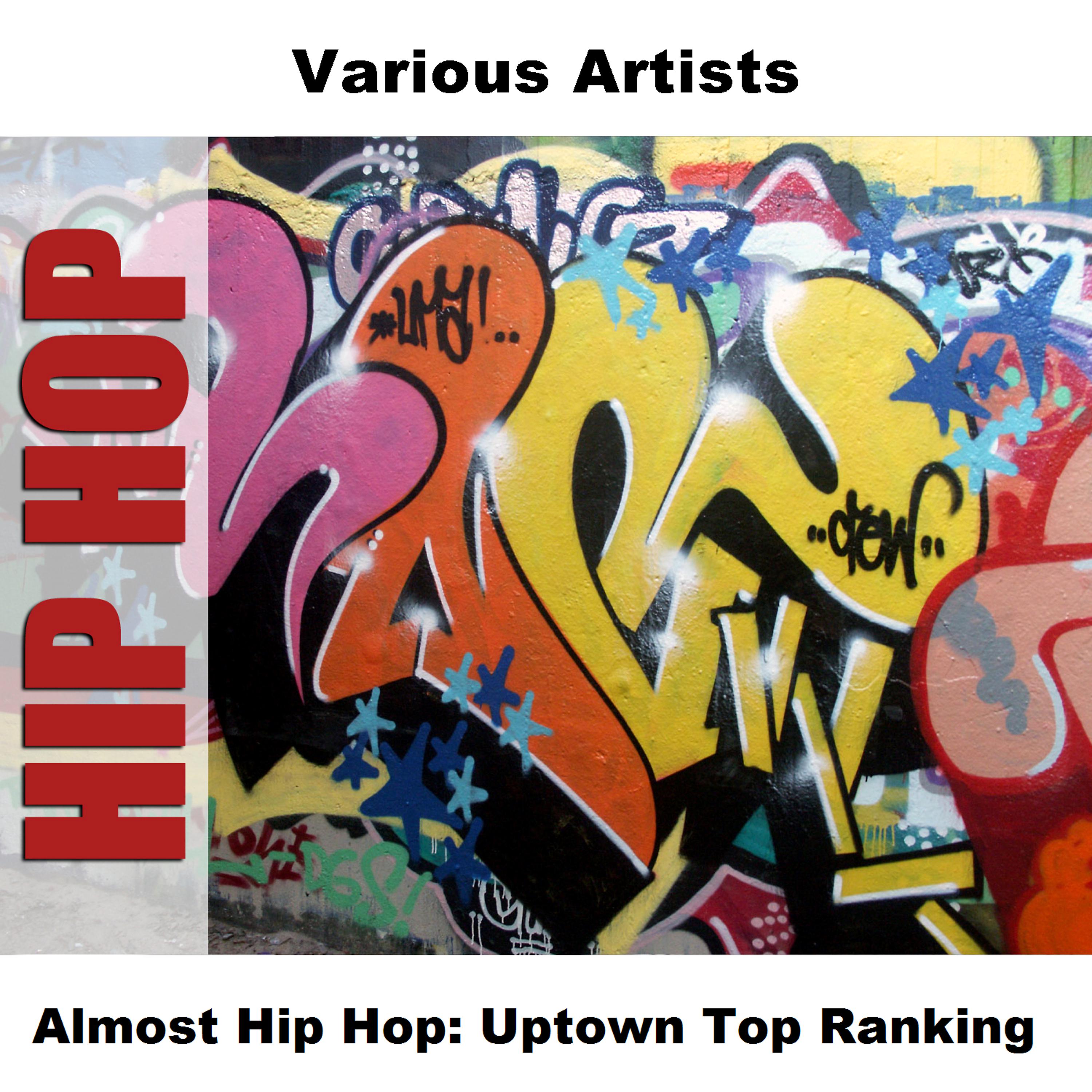 Постер альбома Almost Hip Hop: Uptown Top Ranking