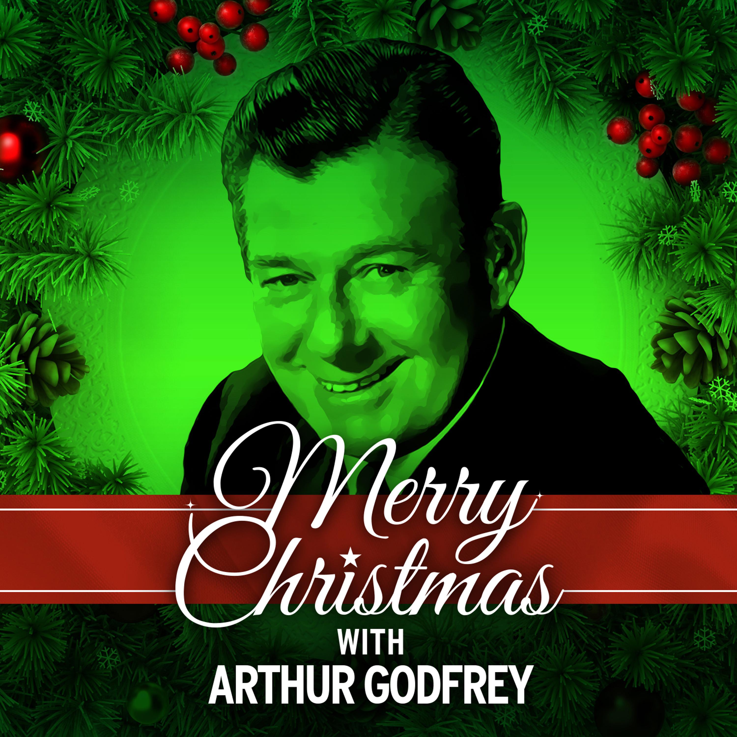 Постер альбома Merry Christmas with Arthur Godfrey