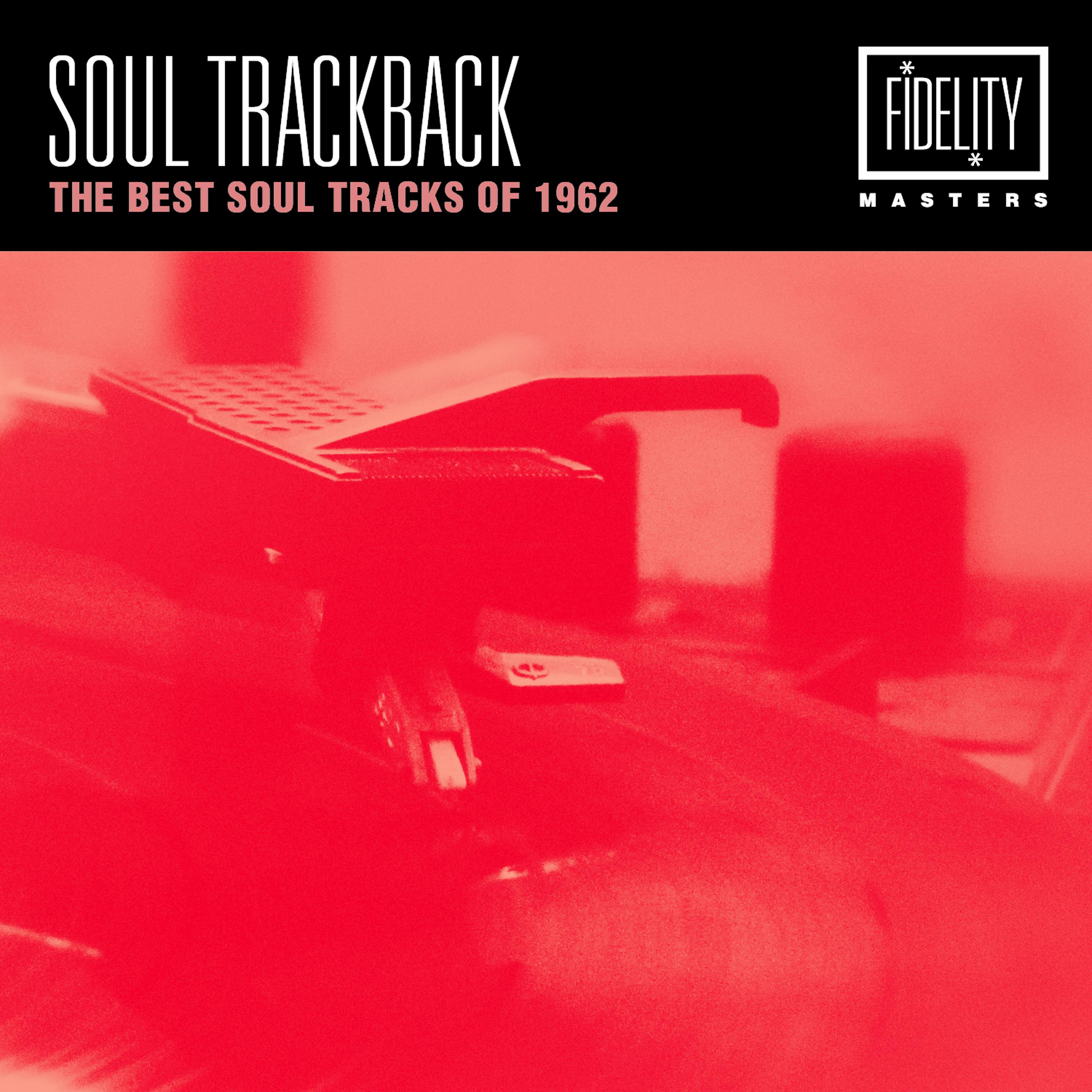 Постер альбома Soul Trackback - The Best Soul Tracks of 1962