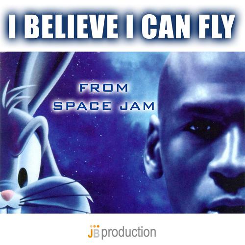 Постер альбома I Believe I Can Fly (Theme from "Space Jam")