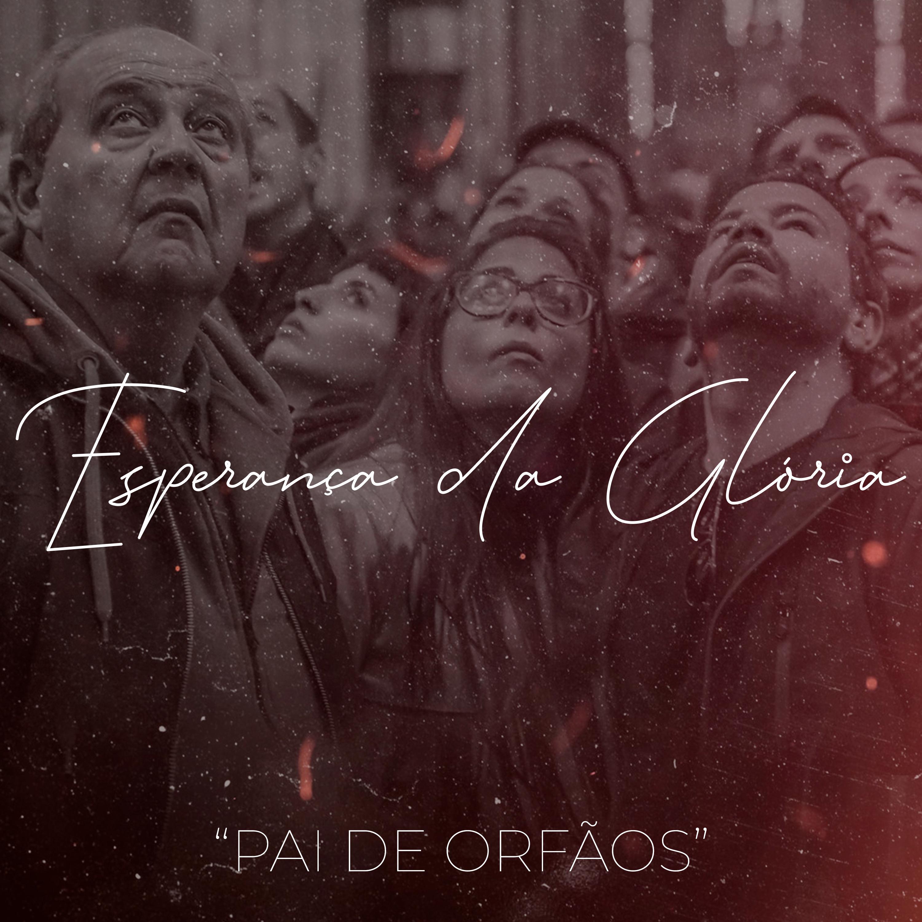 Постер альбома Pai de Orfãos - Esperança da Glória