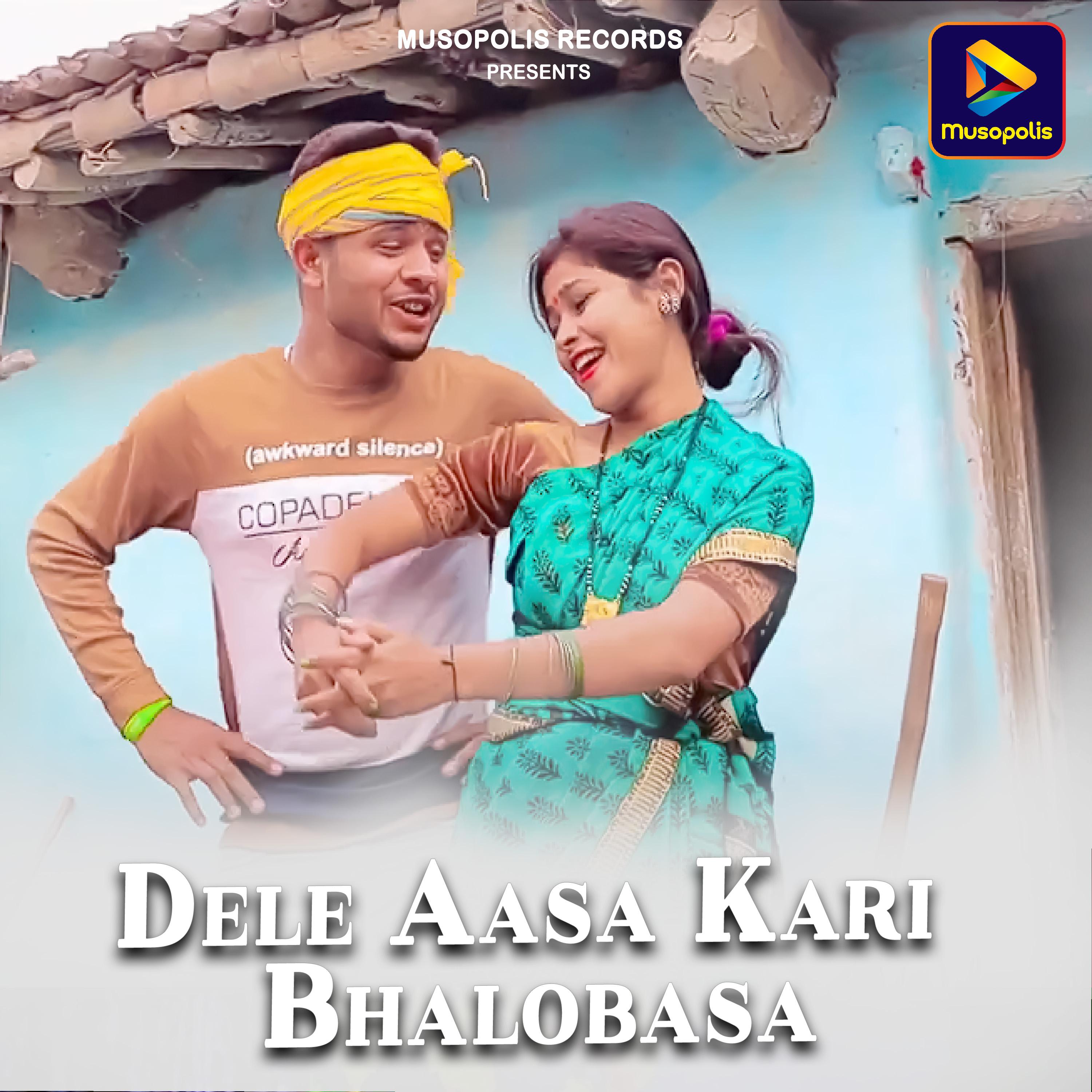 Постер альбома Dele Aasa Kari Bhalobasa