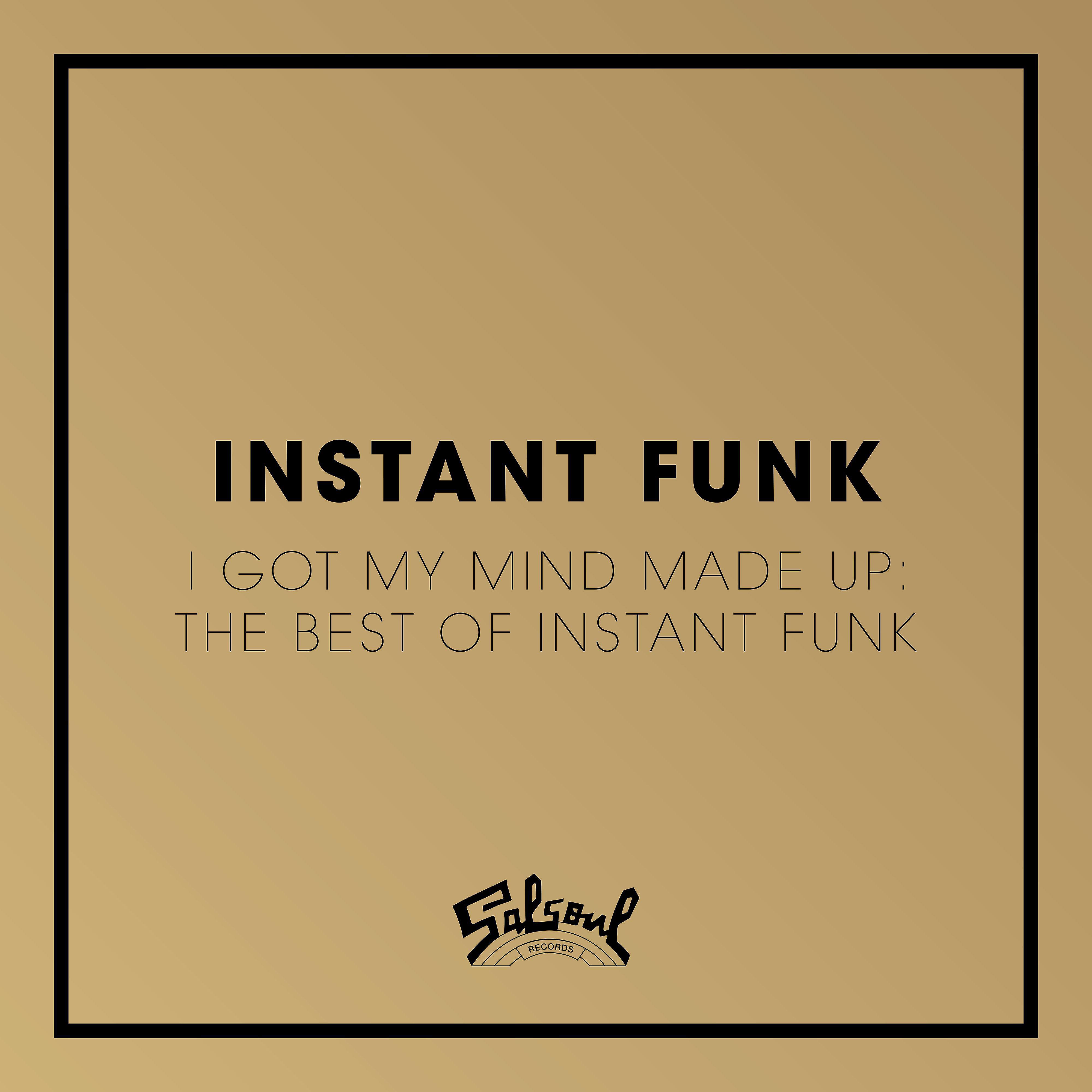 Постер альбома I Got My Mind Made Up - The Best of Instant Funk