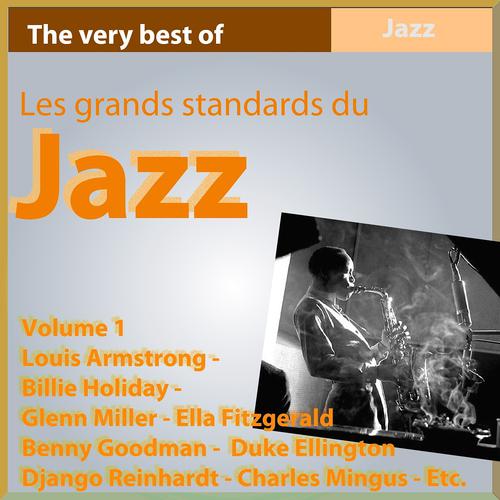 Постер альбома Les grands standards du Jazz (The Very Best of jazz, Vol. 1)