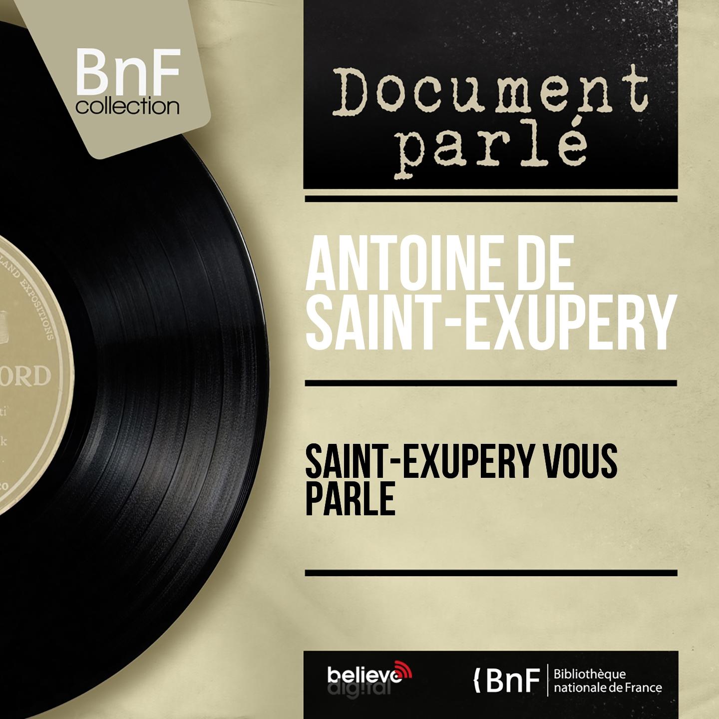 Постер альбома Saint-Exupéry vous parle (Mono Version)
